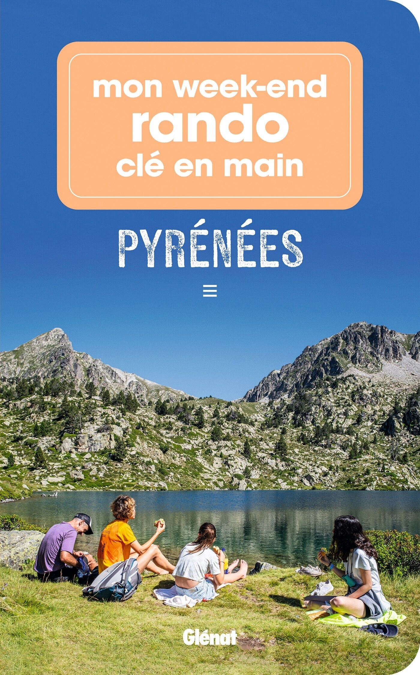 Mon week-end rando Pyrénées - Patrice Teisseire-Dufour, ERICK ALEXANDERSON ROSAS,   - GLENAT