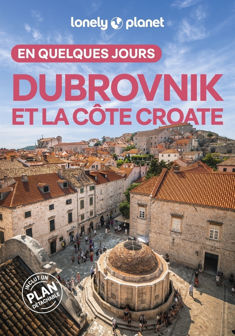 Dubrovnik et la côte croate En quelques jours 3ed -  Lonely Planet - LONELY PLANET