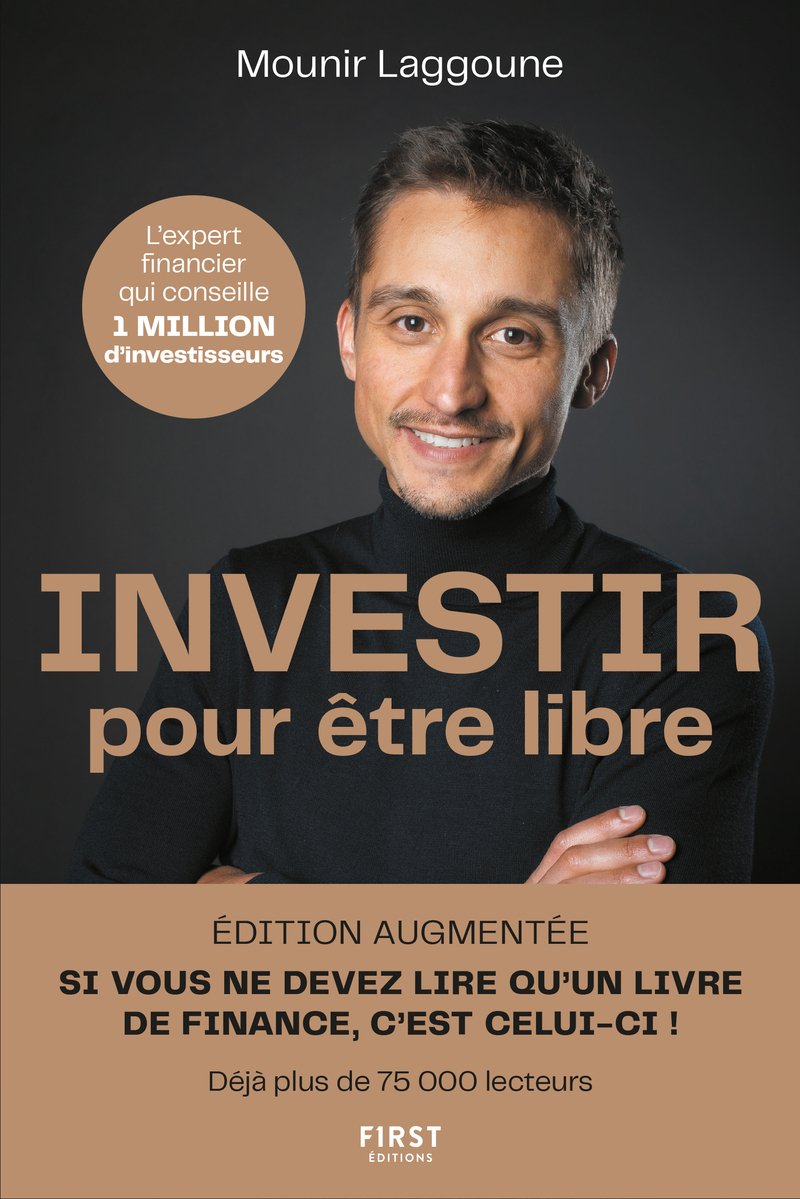 Investir pour être libre, édition augmentée - Mounir Laggoune - FIRST