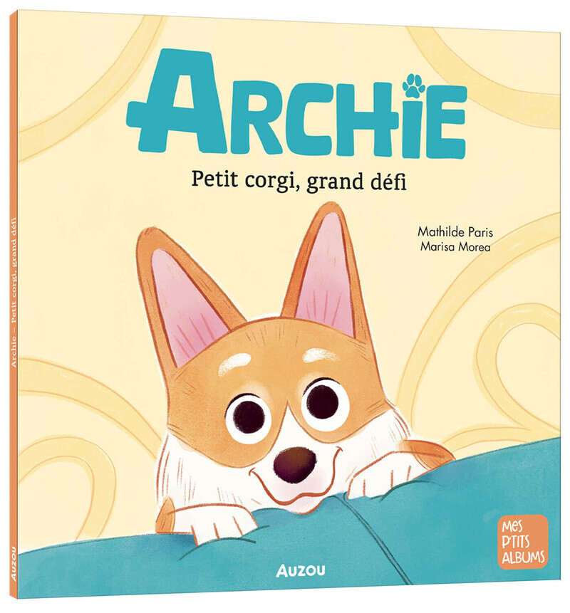 Archie - petit corgi, grand défi - Mathilde Paris - AUZOU
