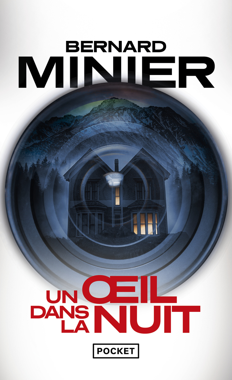 Un oeil dans la nuit - Bernard Minier - POCKET