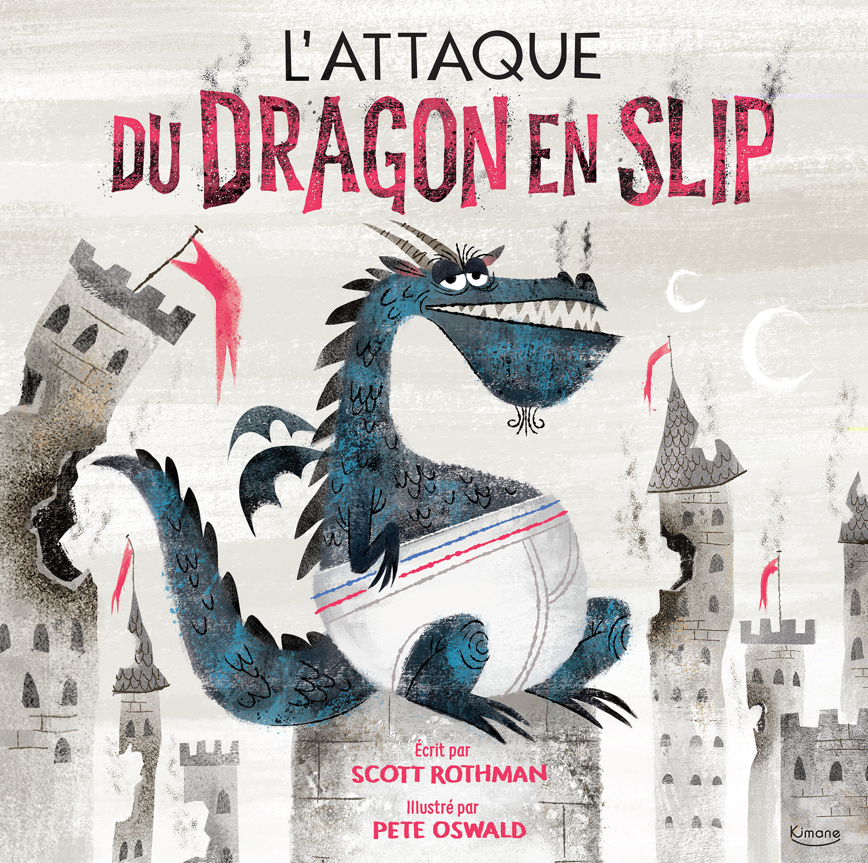 L'Attaque du dragon en slip NE - Scott Rothman - KIMANE