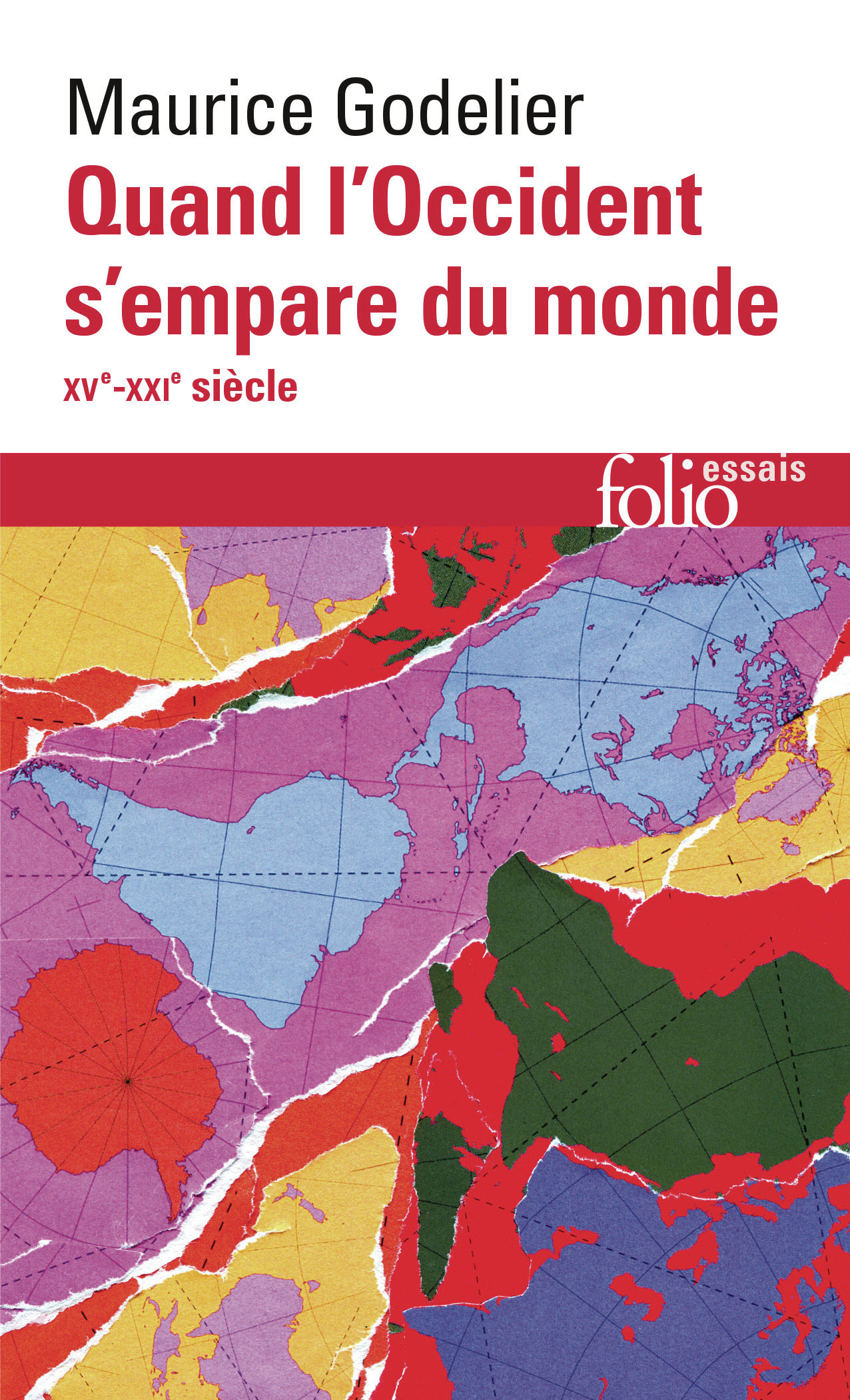 Quand l'Occident s'empare du monde - Maurice Godelier - FOLIO