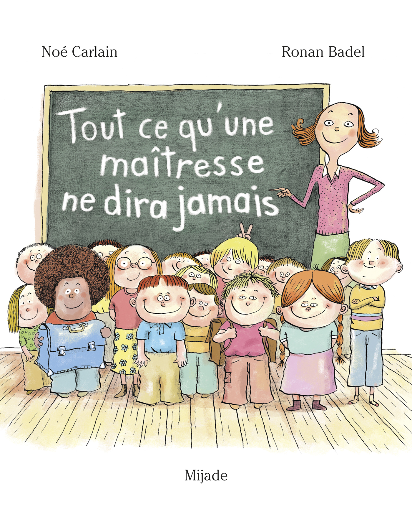 Tout ce qu'une maîtresse ne dira jamais - Noé Carlain - MIJADE