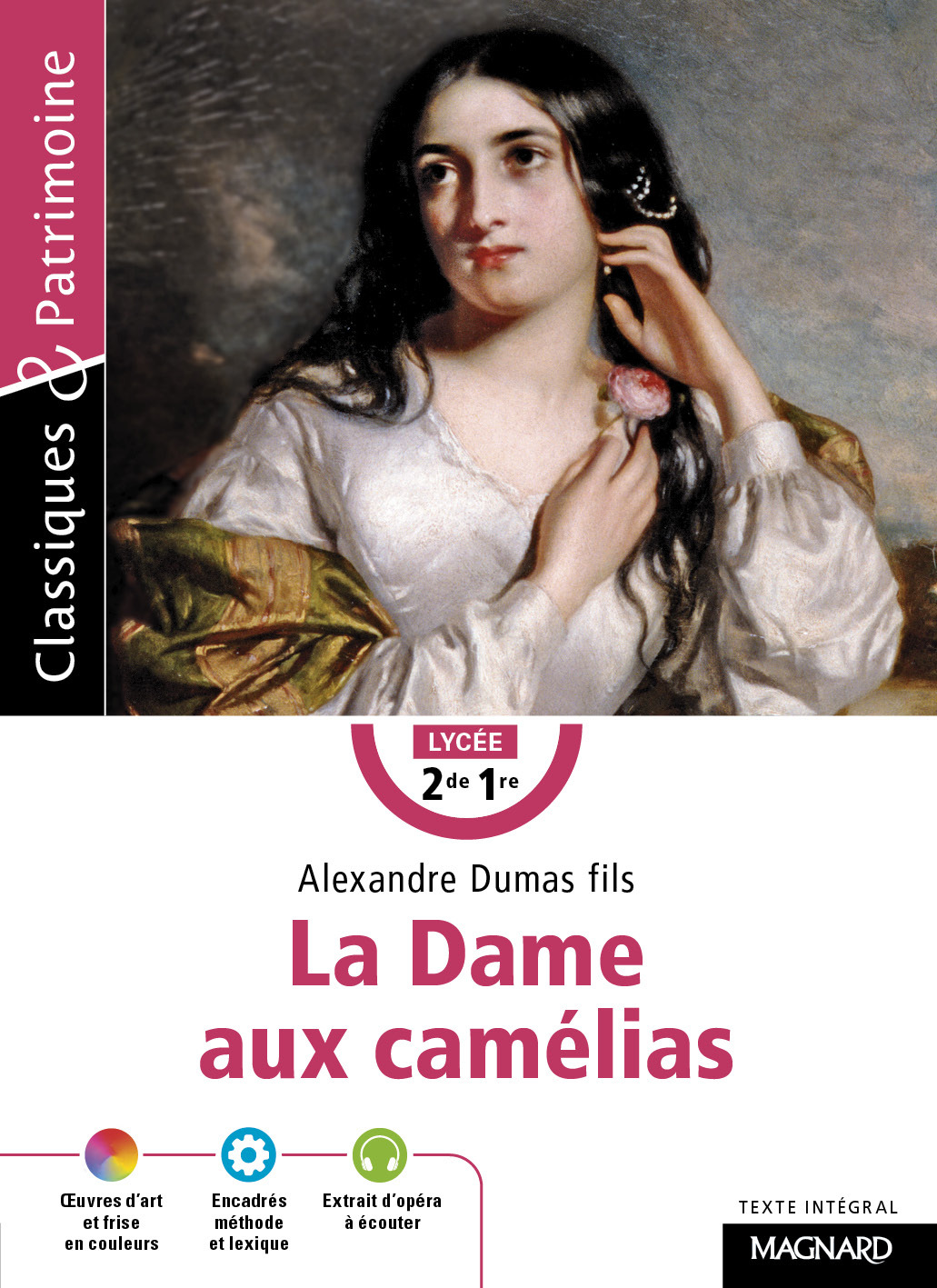 La Dame aux camélias - Classiques et Patrimoine - Estelle Provost, Alexandre Dumas fils - MAGNARD