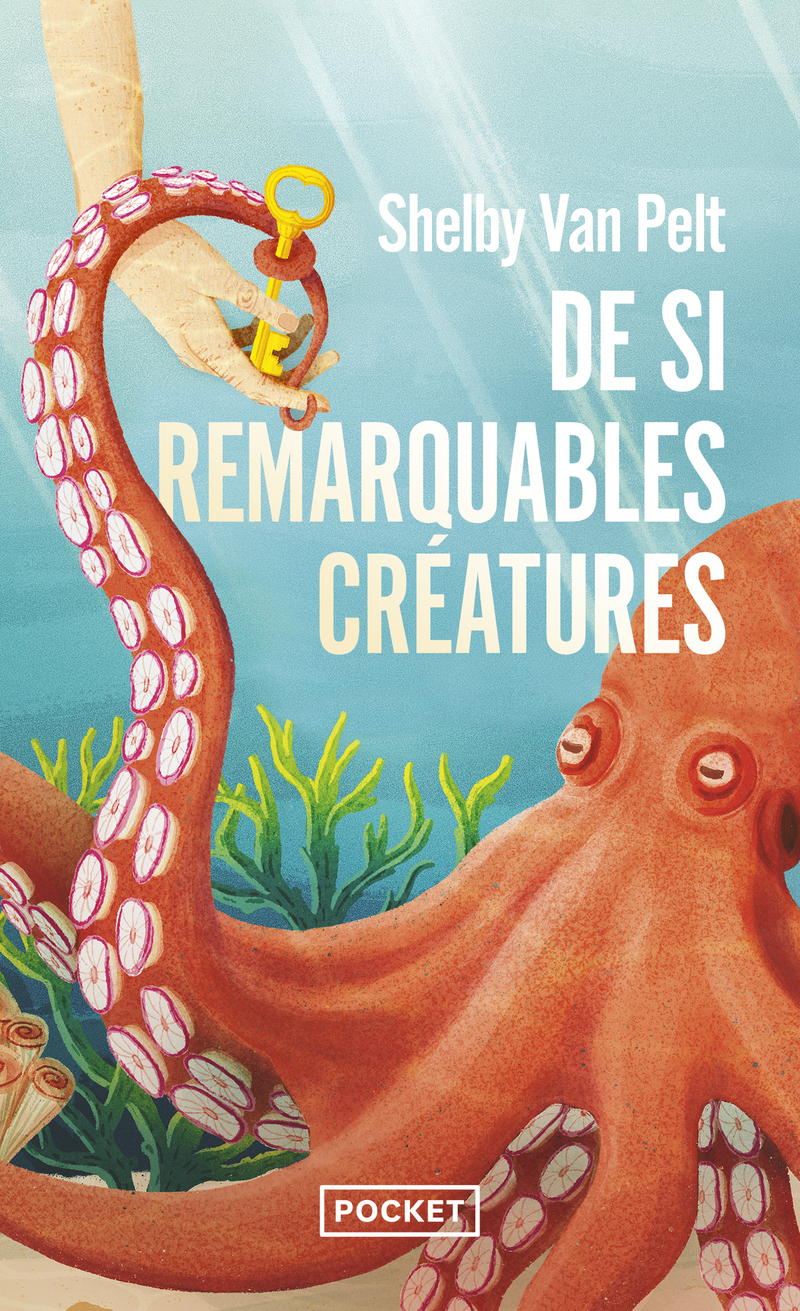 De si remarquables créatures - Shelby Van Pelt - POCKET