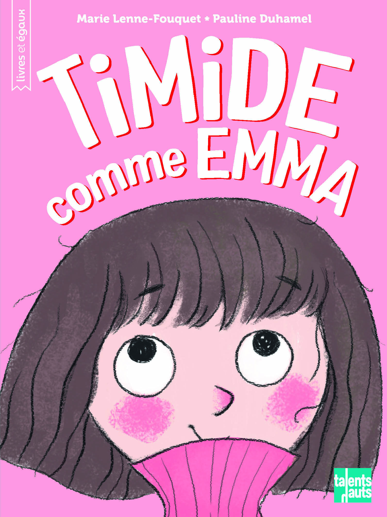 Timide comme Emma - Marie Lenne-Fouquet - TALENTS HAUTS