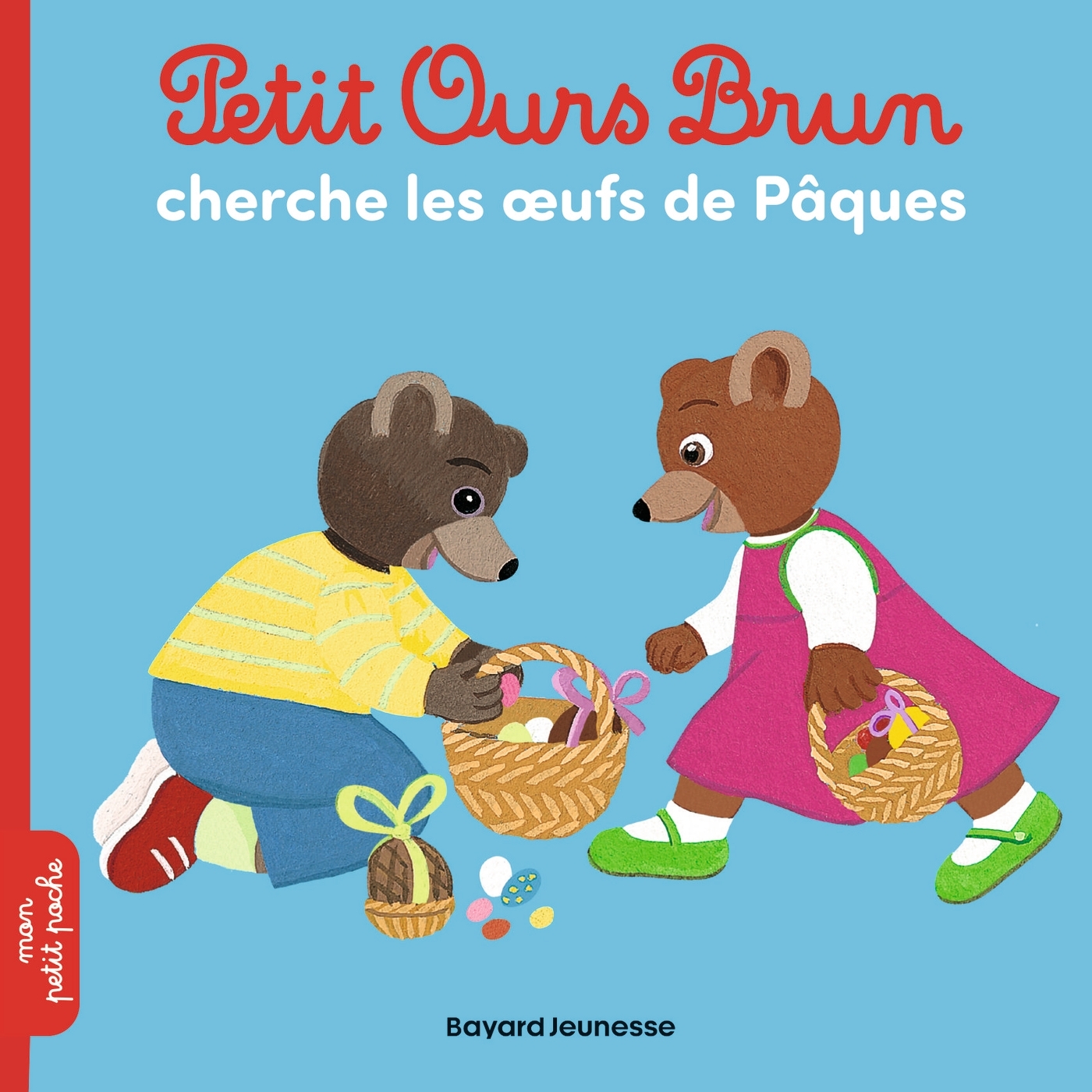Petit Ours Brun cherche les oeufs de Pâques - Dès 2 ans - Marie Aubinais - BAYARD JEUNESSE