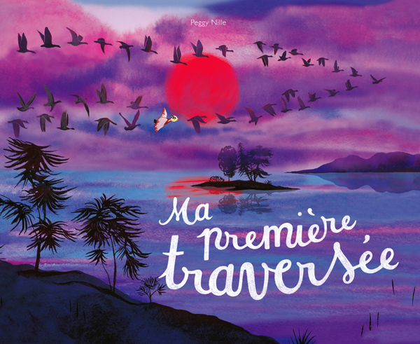 Ma première traversée -  NILLE PEGGY, Peggy Nille - KALEIDOSCOPE