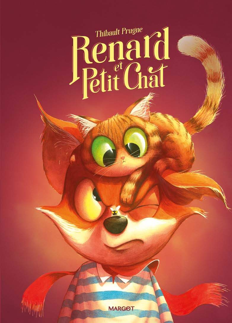 Renard et Petit Chat -  Prugne Thibault, Thibault Prugne - MARGOT