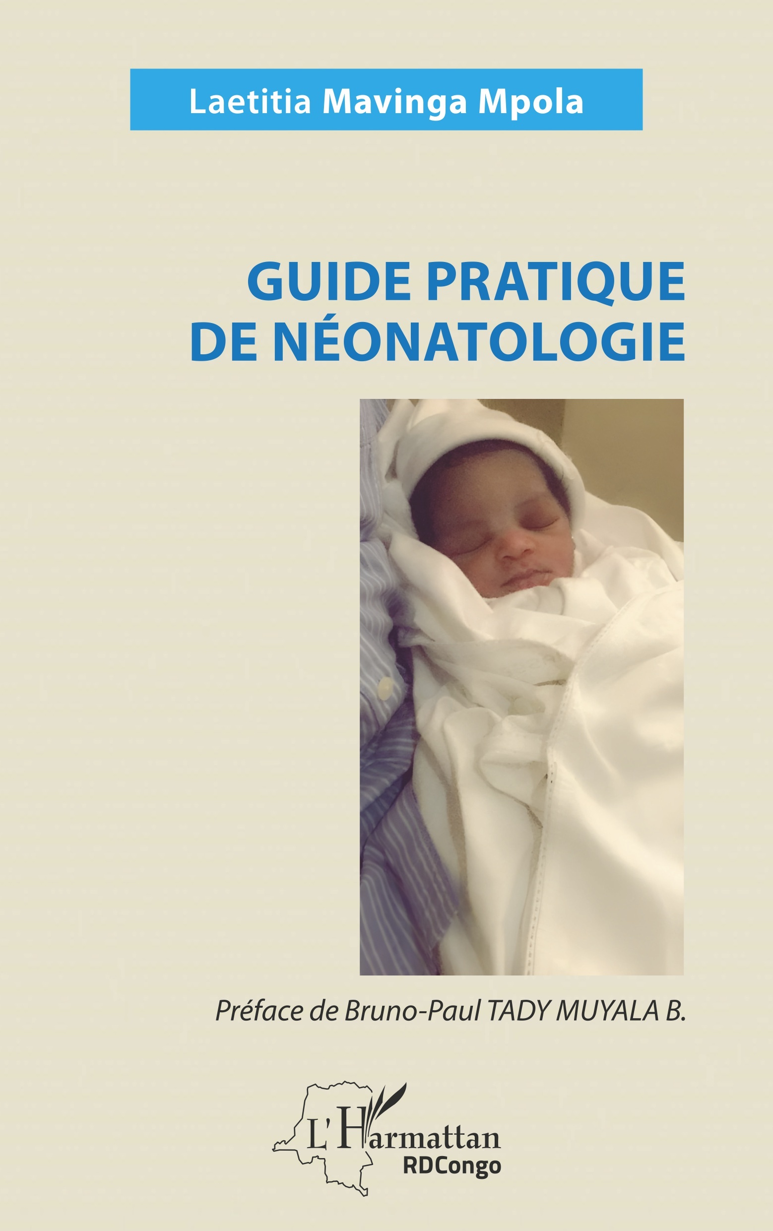 Guide pratique de néonatologie - Laetitia Mavinga Mpola, Bruno-Paul Tady Muyala B. - L'HARMATTAN