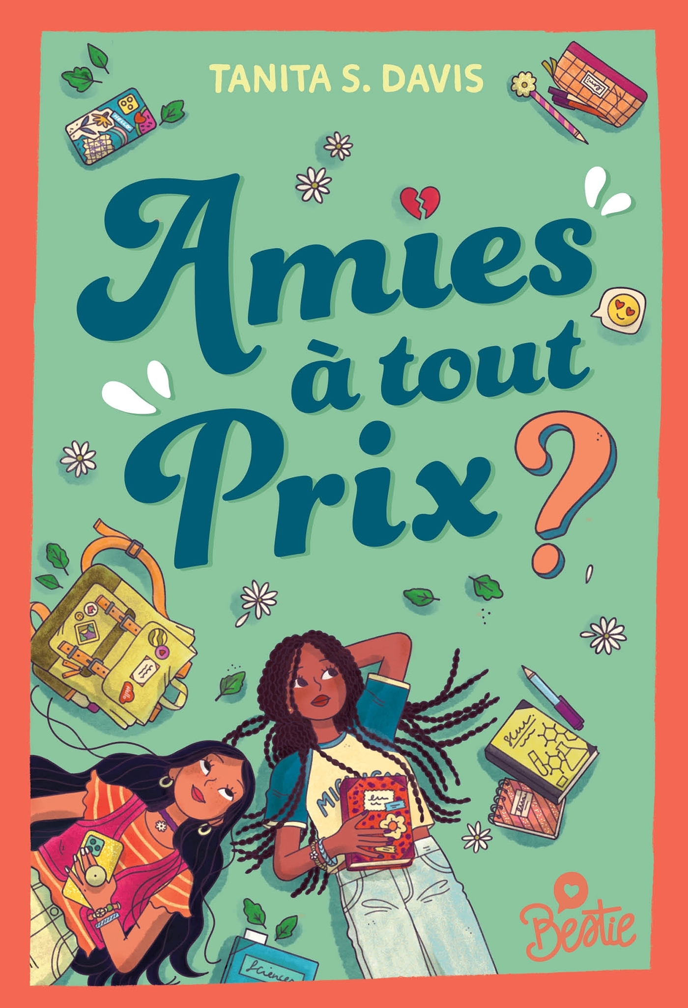Bestie - Amies à tout prix ? - Tanita S. DEVIS, Tanita S. DAVIS - LAROUSSE