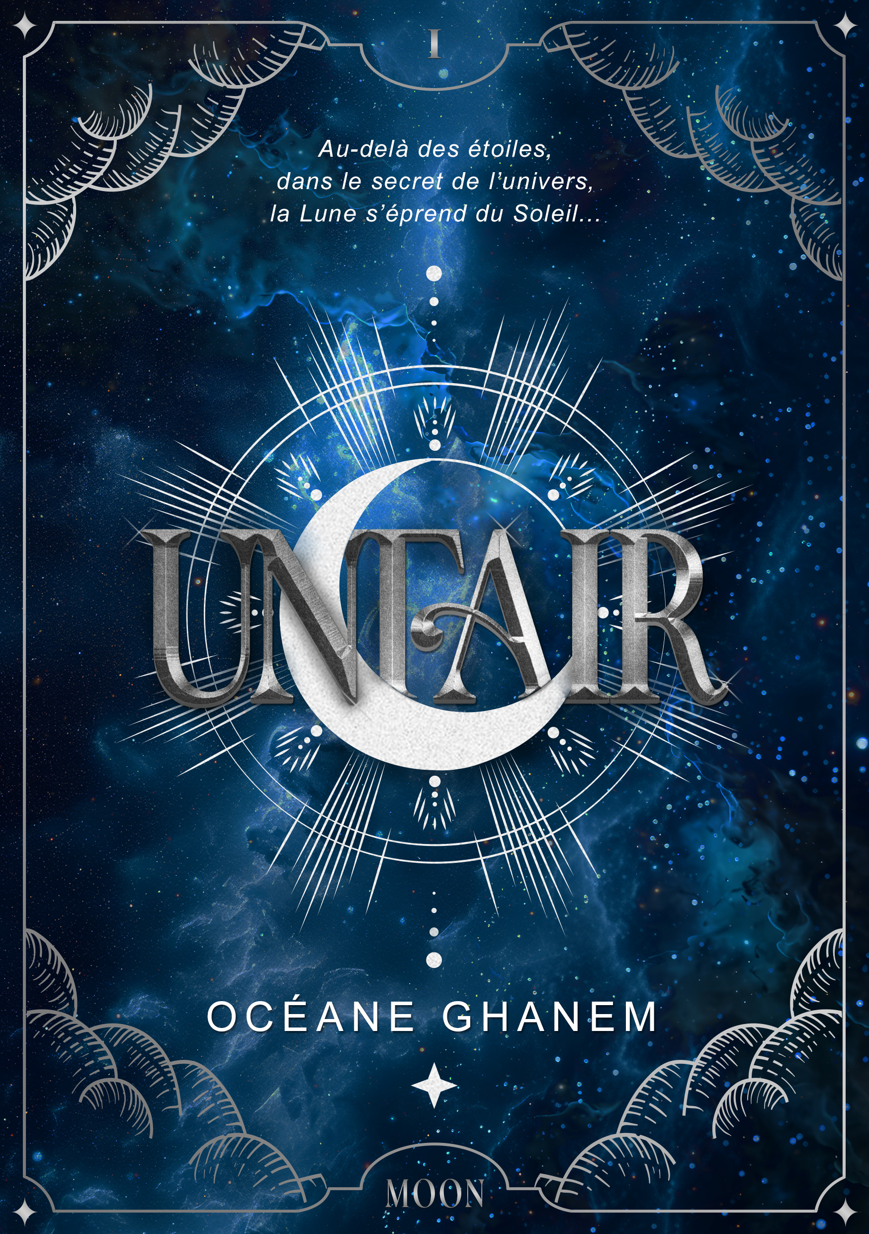 Unfair - Tome 01 The moon -  GHANEM OCEANE,  GHANEM OC?ANE, Océane Ghanem - PLUMES DU WEB