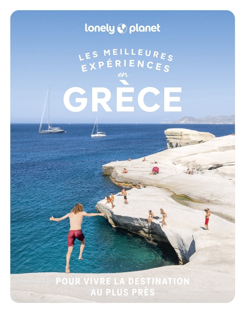 Les meilleures Expériences en Grèce 2ed -  Lonely Planet - LONELY PLANET