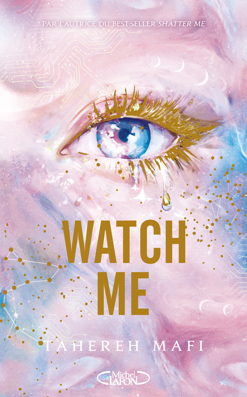Watch me - édition brochée - Saison 3, Tome 1 - Tahereh Mafi - MICHEL LAFON