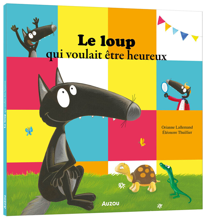 Le loup qui voulait être heureux -  - AUZOU