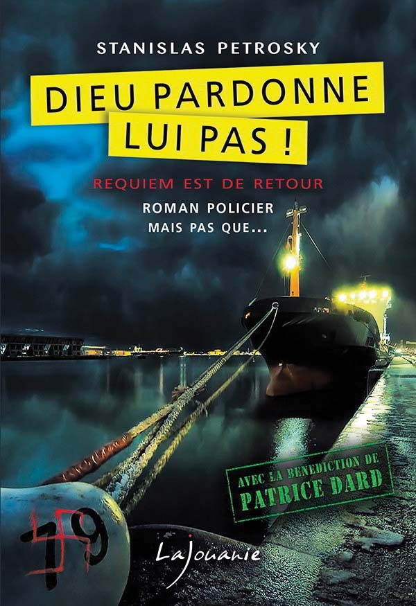 Dieu pardonne lui pas ! - Stanislas PETROSKY - LAJOUANIE