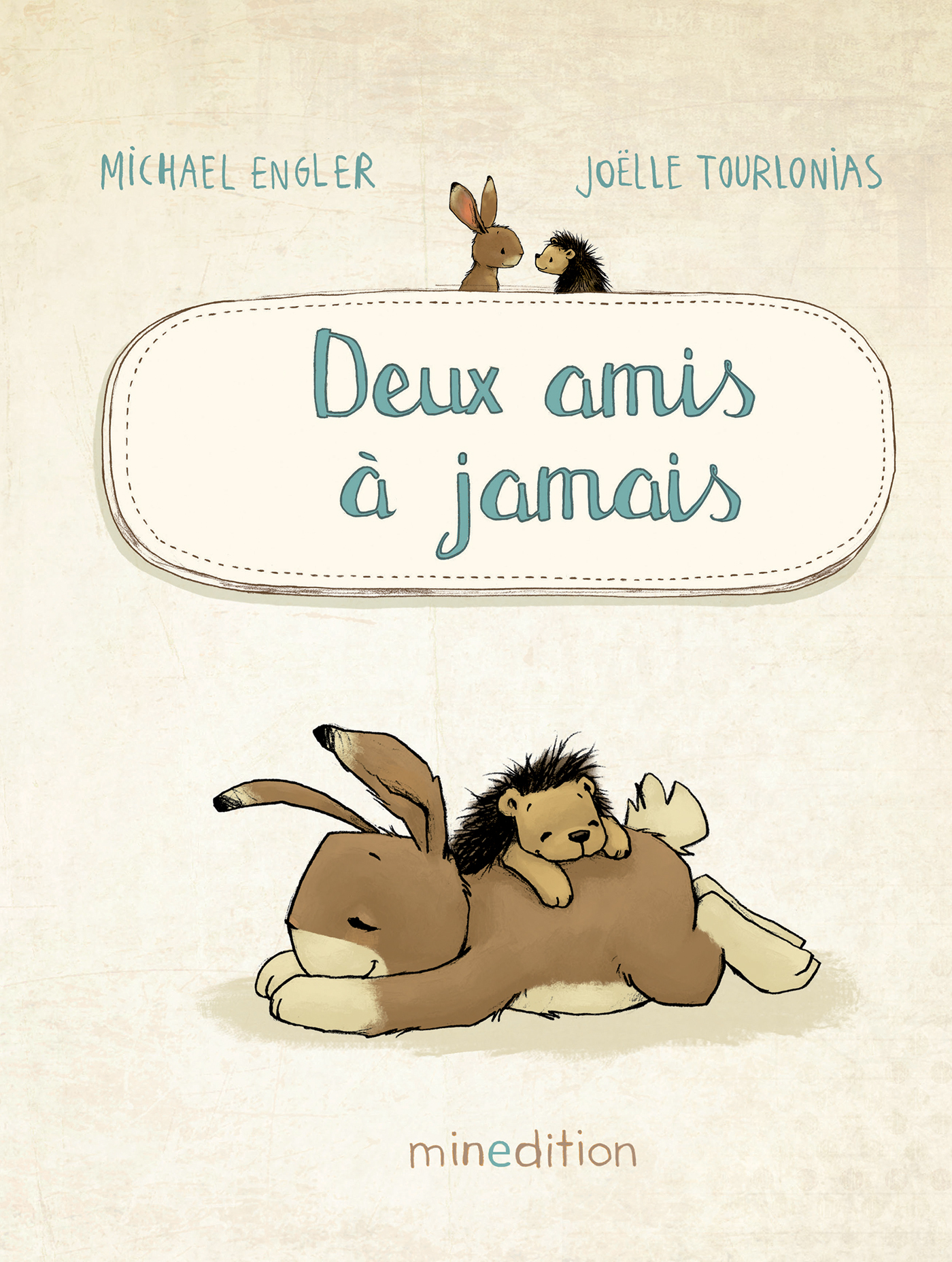Deux amis à jamais - Michael ENGLER, JOELLE TOURLONIAS - MINEDITION