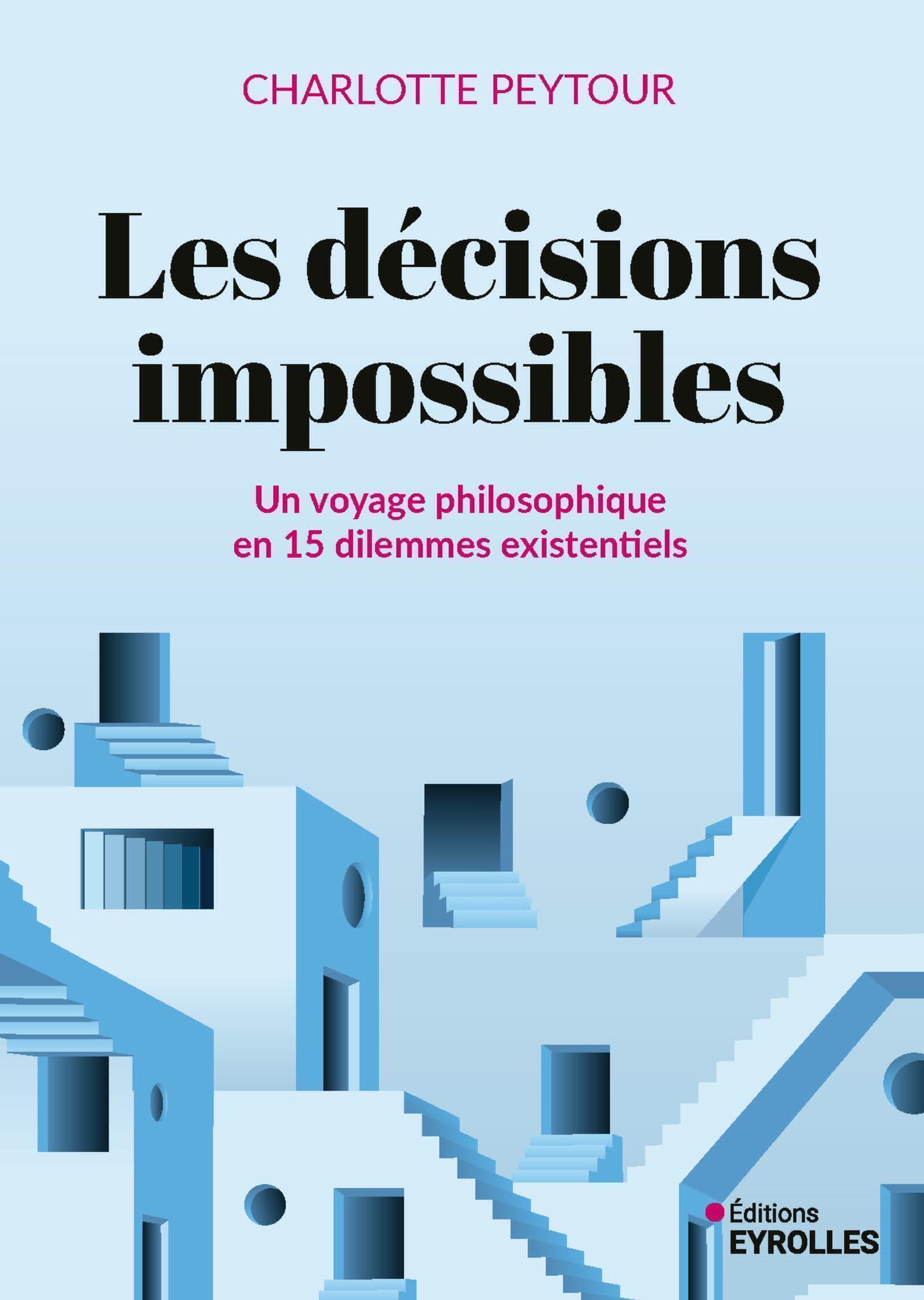 Les décisions impossibles - Charlotte Peytour - EYROLLES