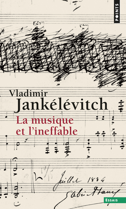 La Musique et l'ineffable - Vladimir Jankélévitch - POINTS