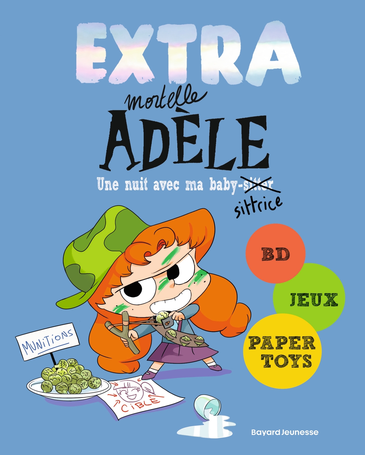 EXTRA Mortelle Adèle T1 - Une nuit chez ma babysittrice -  Mr Tan - BAYARD JEUNESSE