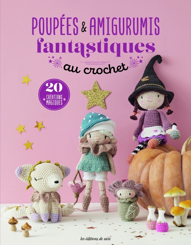 Poupées & amigurumis fantastiques au crochet -  uvre collective - DE SAXE