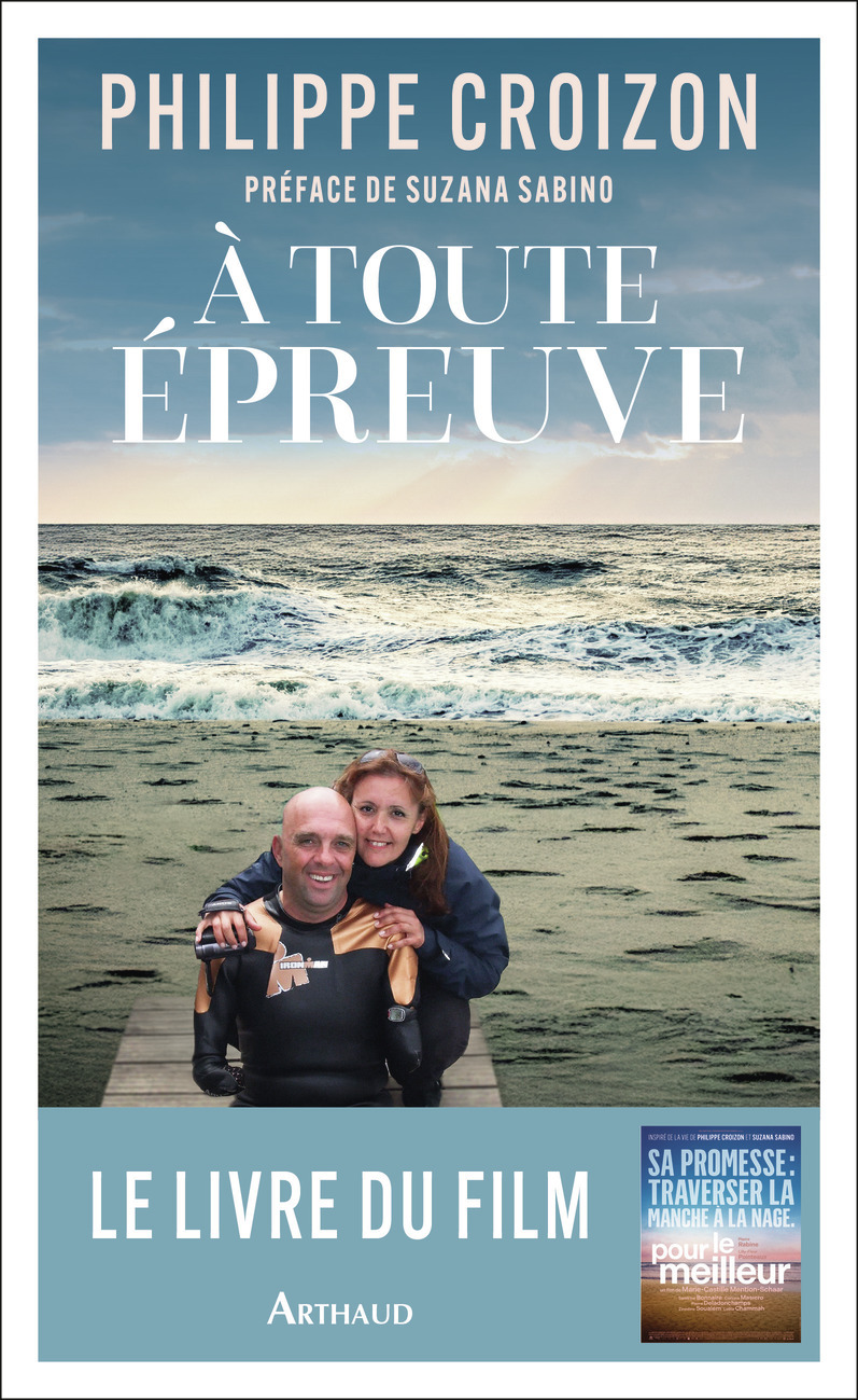 À toute épreuve - Philippe Croizon, Suzana Sabino - ARTHAUD