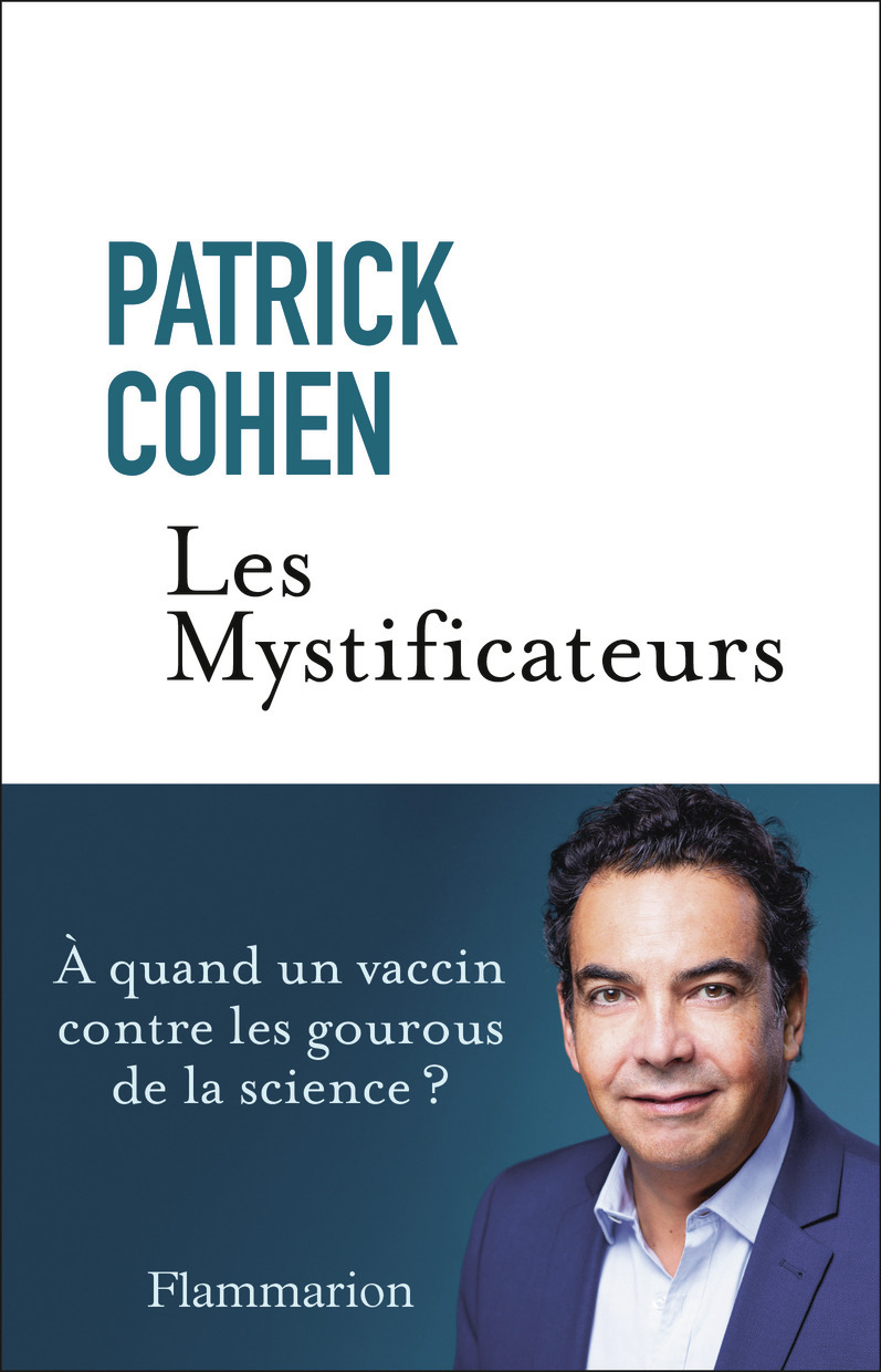 Les Mystificateurs - Patrick Cohen - FLAMMARION