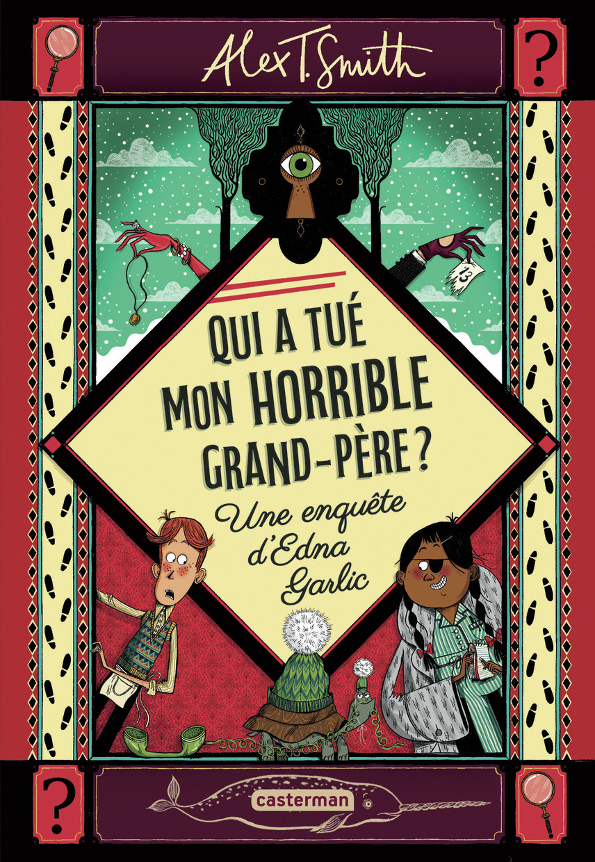 Qui a tué mon horrible grand-père ? -  ALEX T. SMITH, Alex T. Smith - CASTERMAN