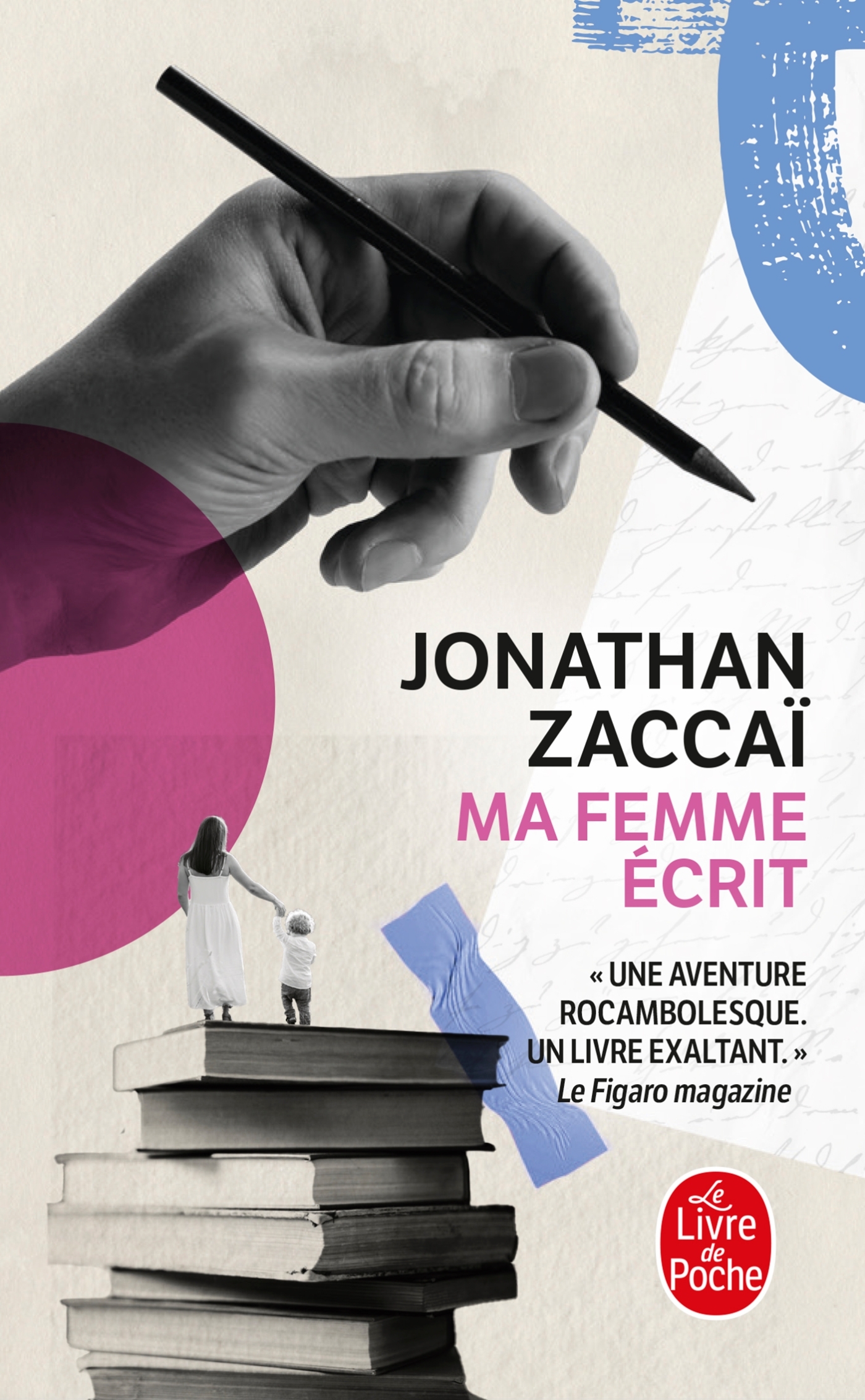 Ma femme écrit - Jonathan Zaccaï - LGF