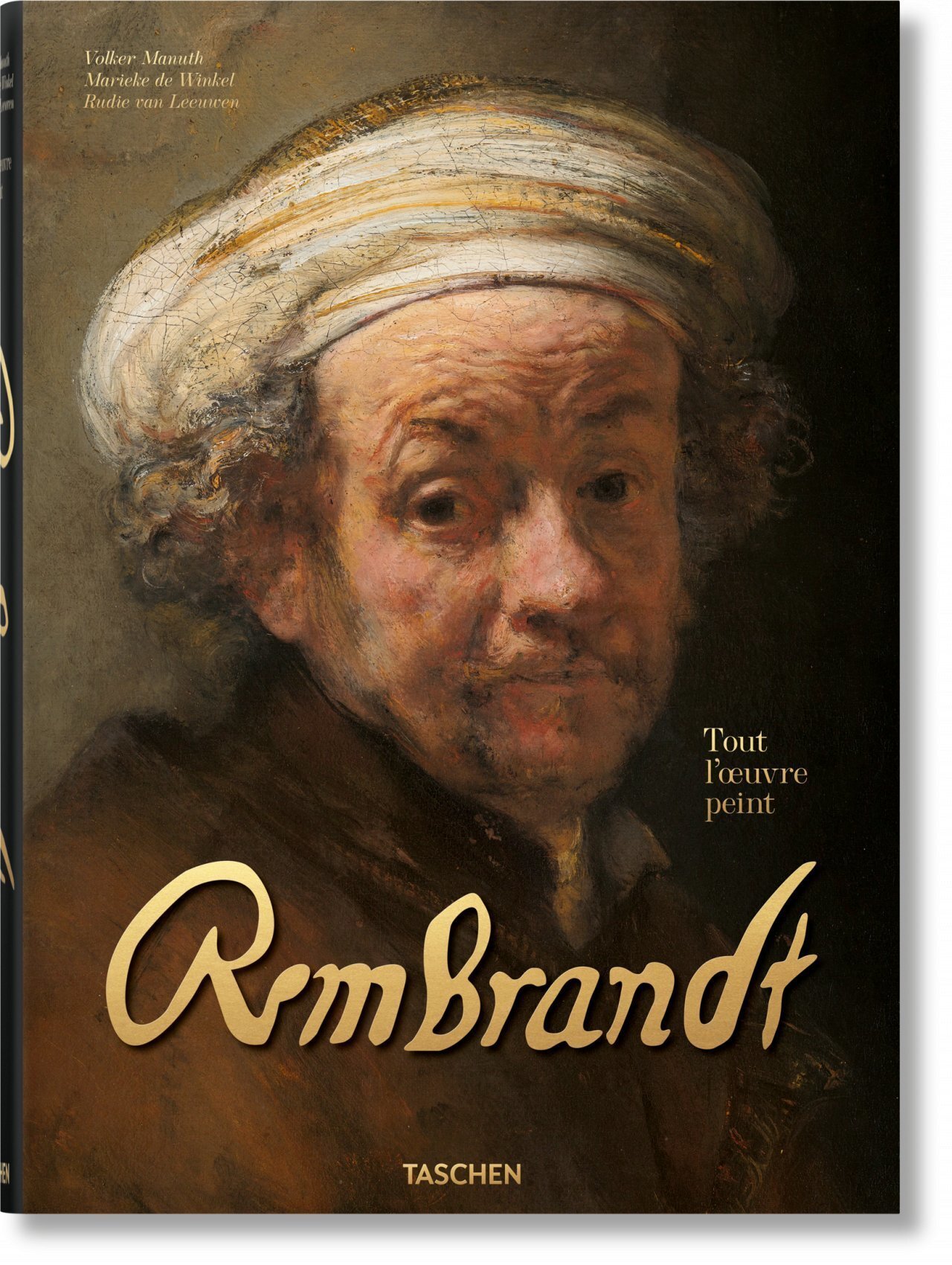 Rembrandt. Tout l'œuvre peint - Rudie van Leeuwen, Volker Manuth, Marieke de Winkel, Rudie van Leeuwen - TASCHEN