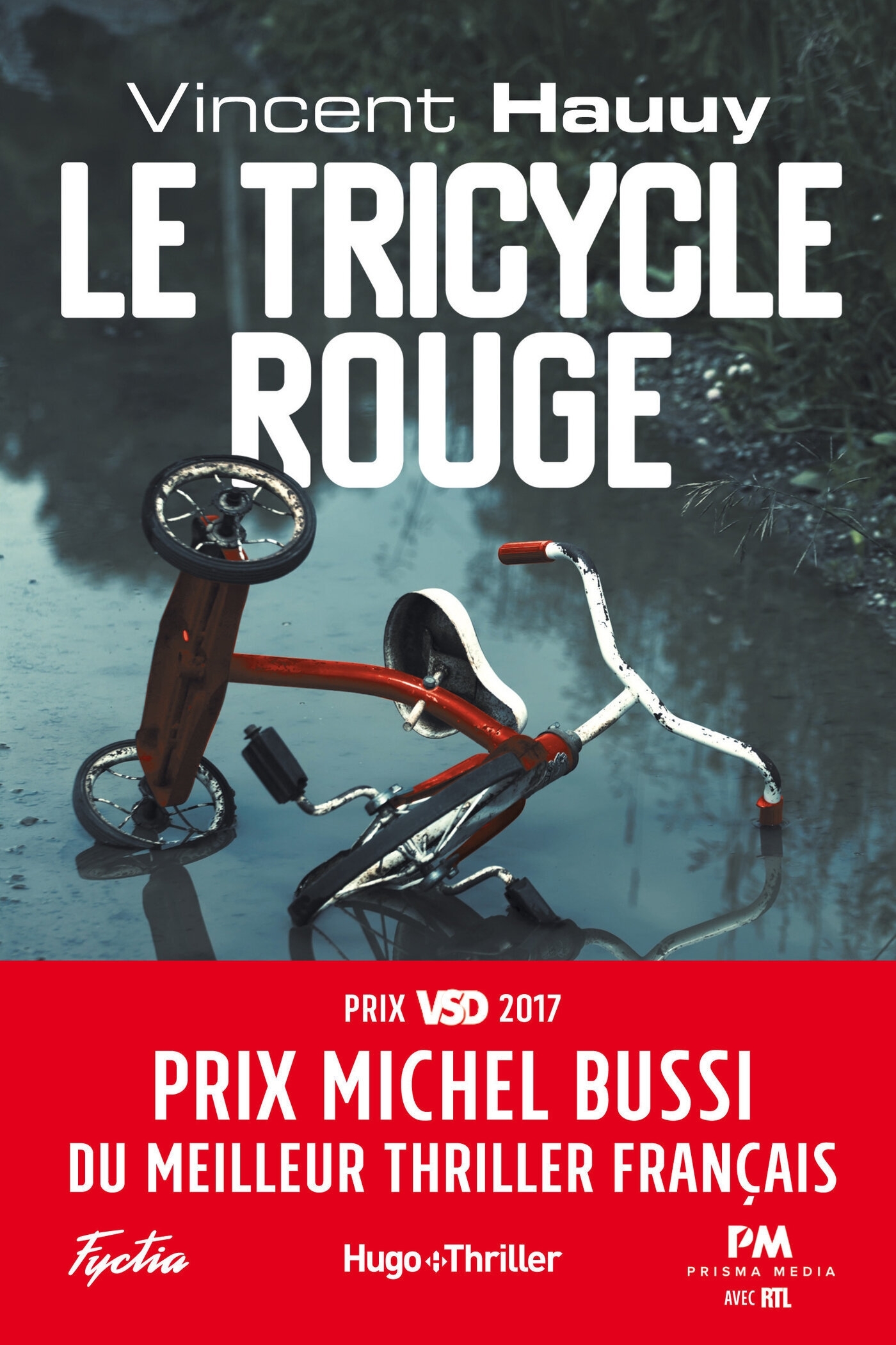 Le tricycle rouge - Prix Michel Bussi du meilleur thriller français - Vincent Hauuy - HUGO DOCUMENT