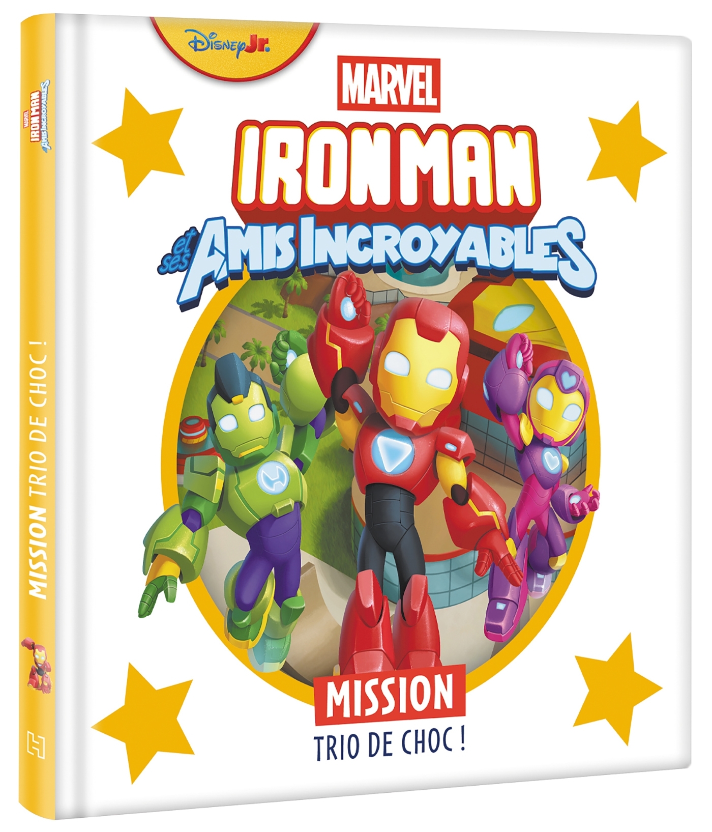IRON MAN ET SES AMIS INCROYABLES - Mission Trio de choc ! - MARVEL -  Disney - DISNEY HACHETTE