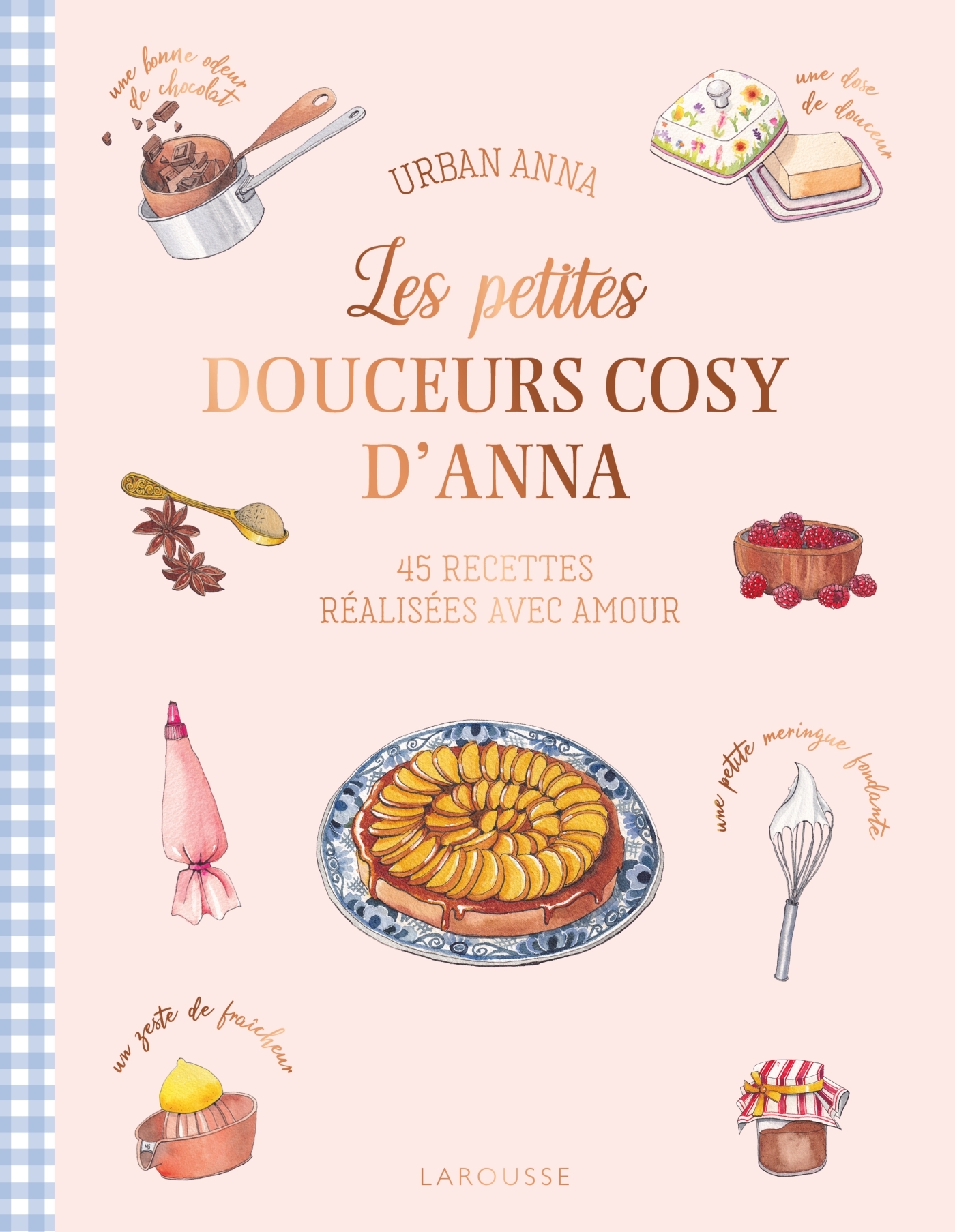 Les petites douceurs cosy d'Anna -  Astrid Wielinga / Urban Anna - LAROUSSE