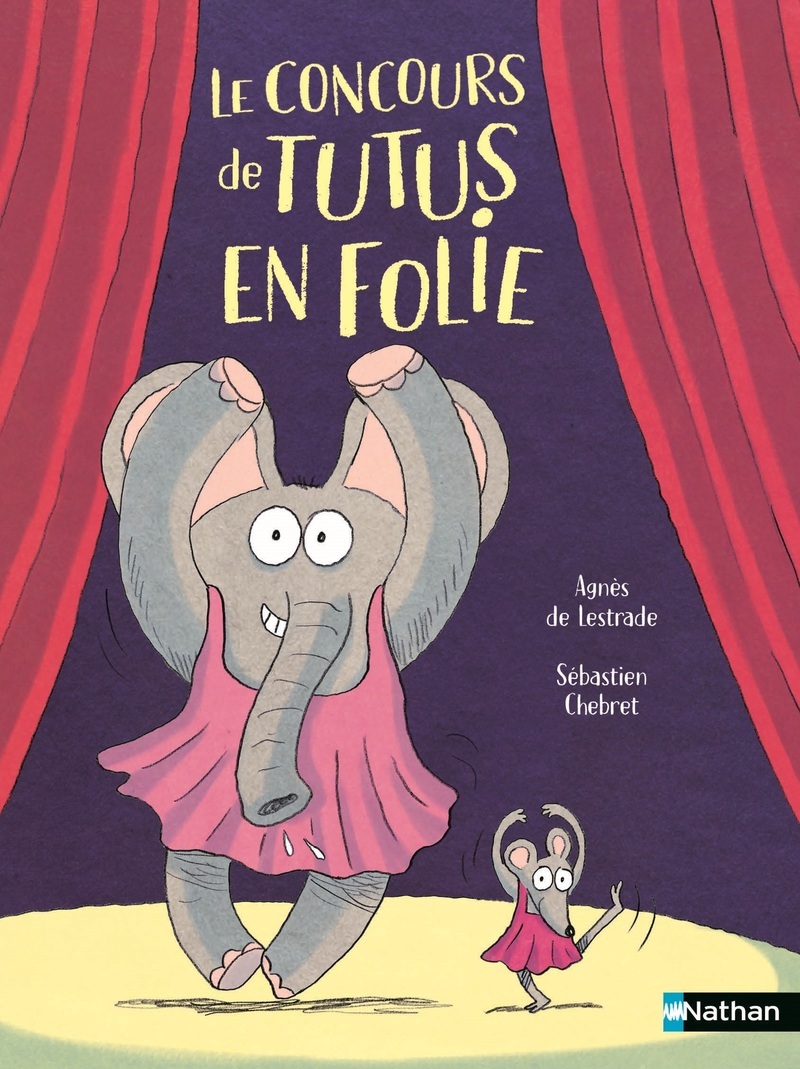 Le concours de tutus en folie - Agnès de Lestrade - NATHAN