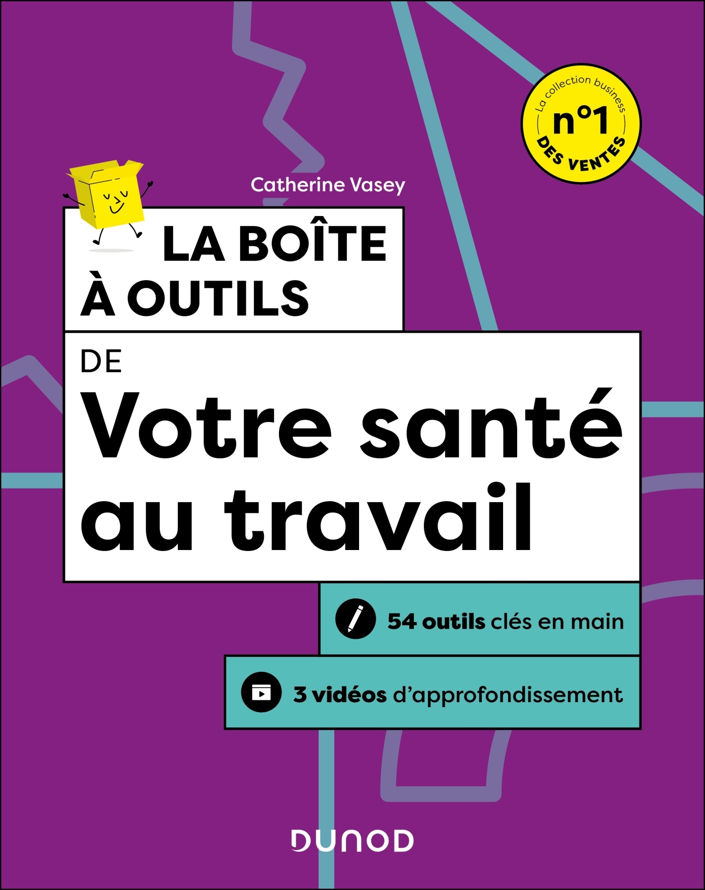 La boîte à outils de votre santé au travail - 2e éd. - CATHERINE VASEY - DUNOD