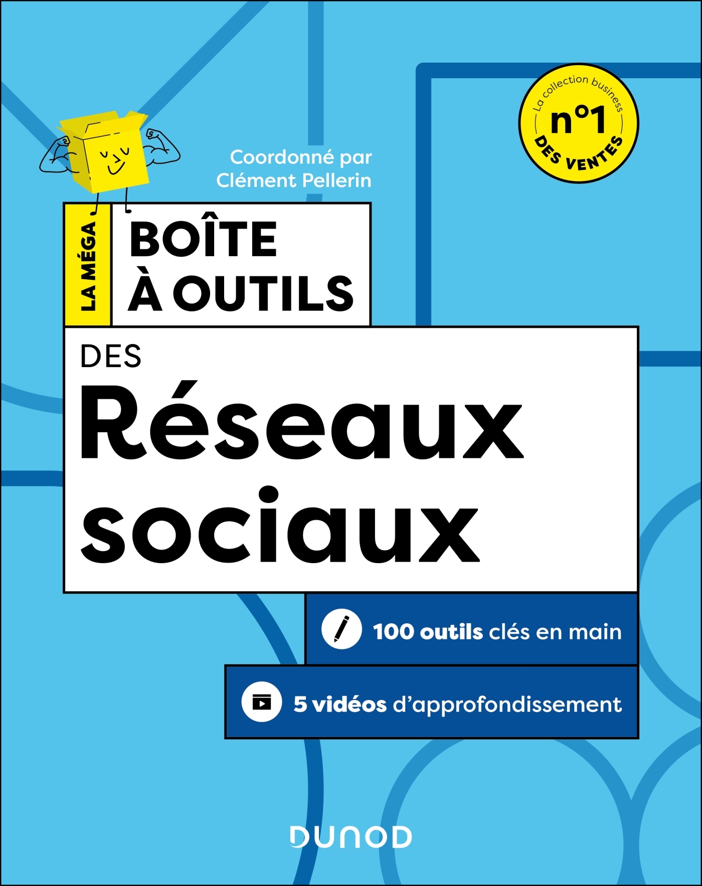 La Méga Boite à outils des Réseaux sociaux - 2e éd - Clément Pellerin - DUNOD