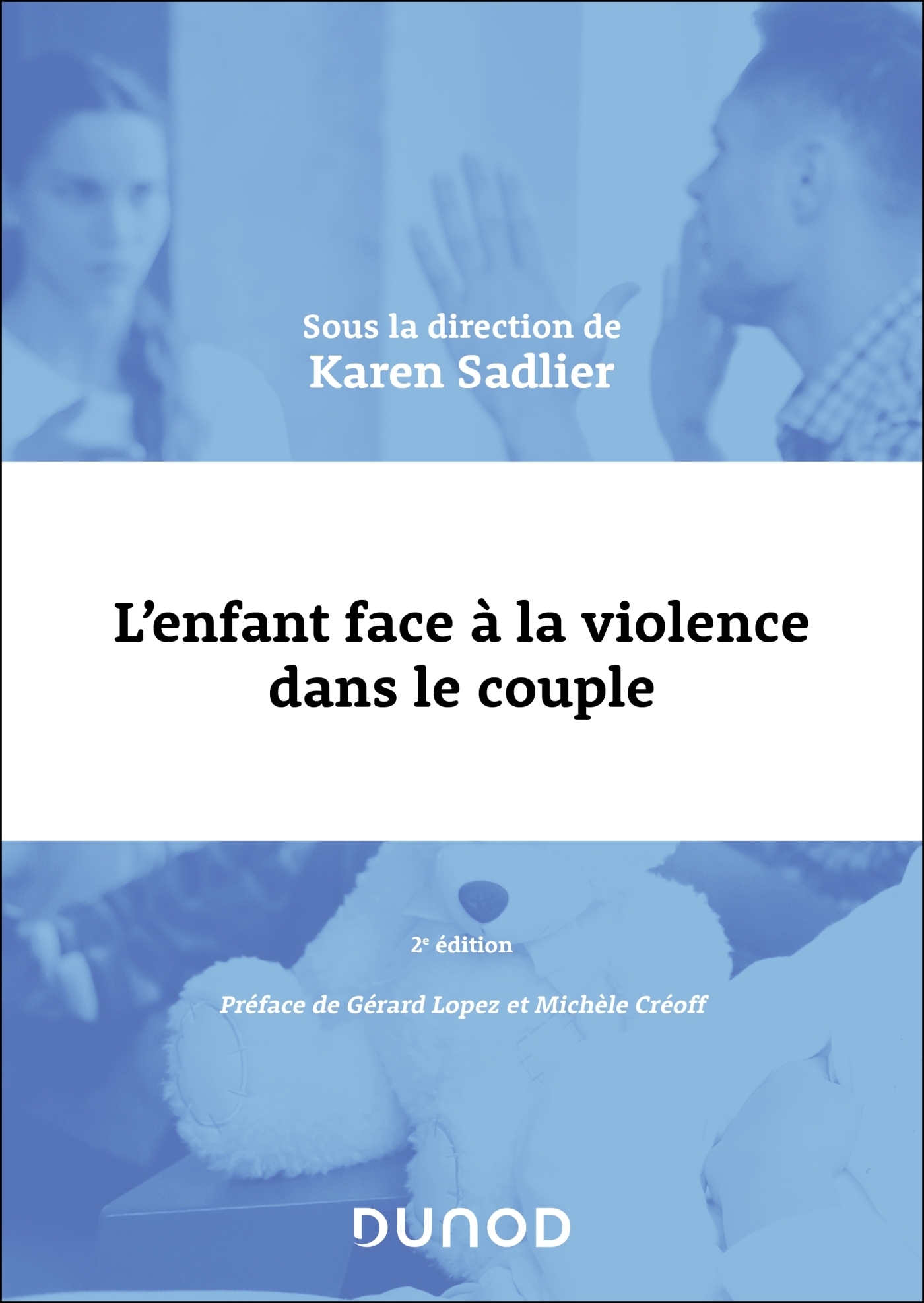 L'enfant face à la violence dans le couple - 2e éd. - Karen Sadlier - DUNOD