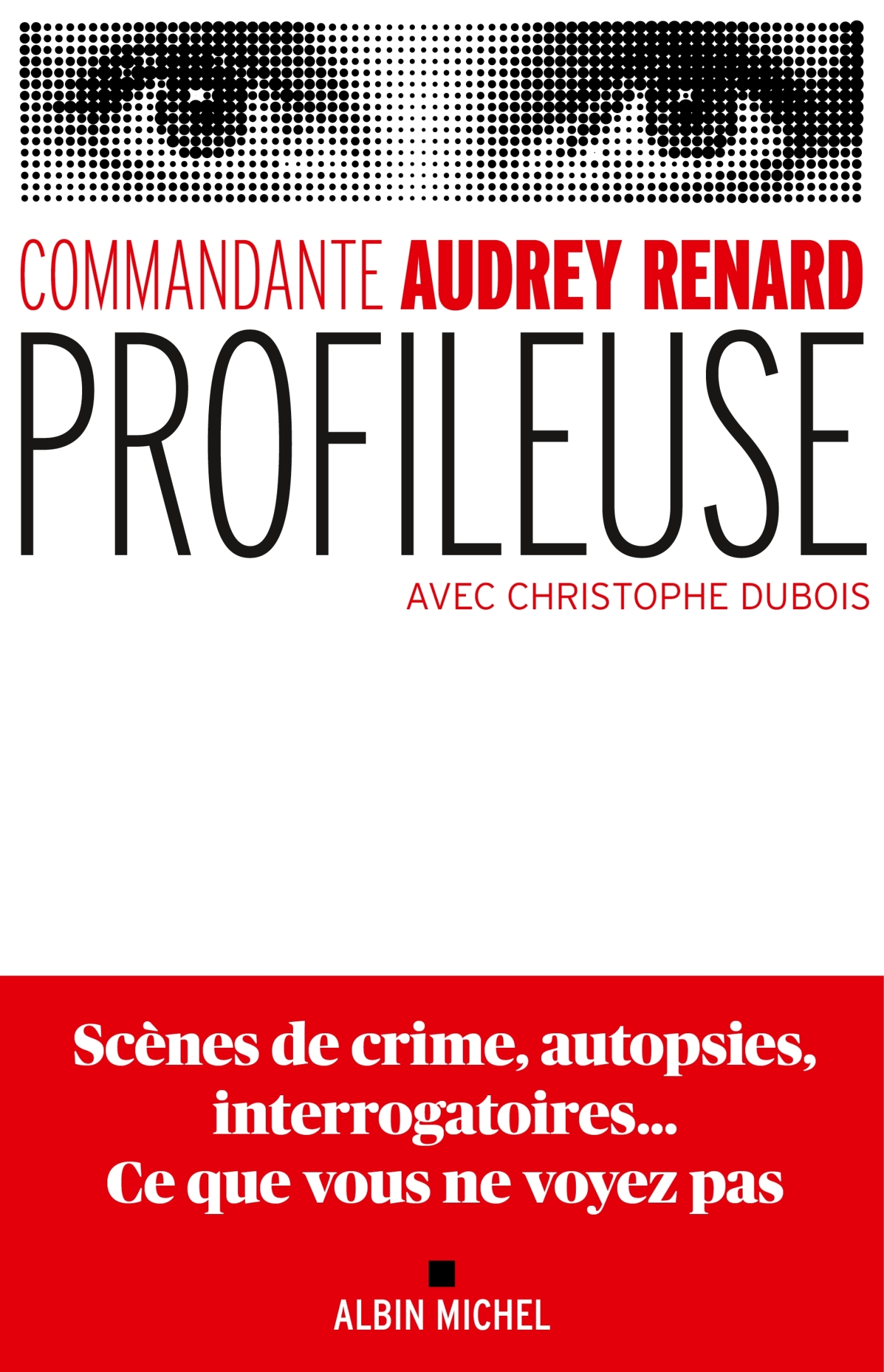 Profileuse - Audrey Renard, Christophe Dubois, Commandante Audrey Renard - ALBIN MICHEL
