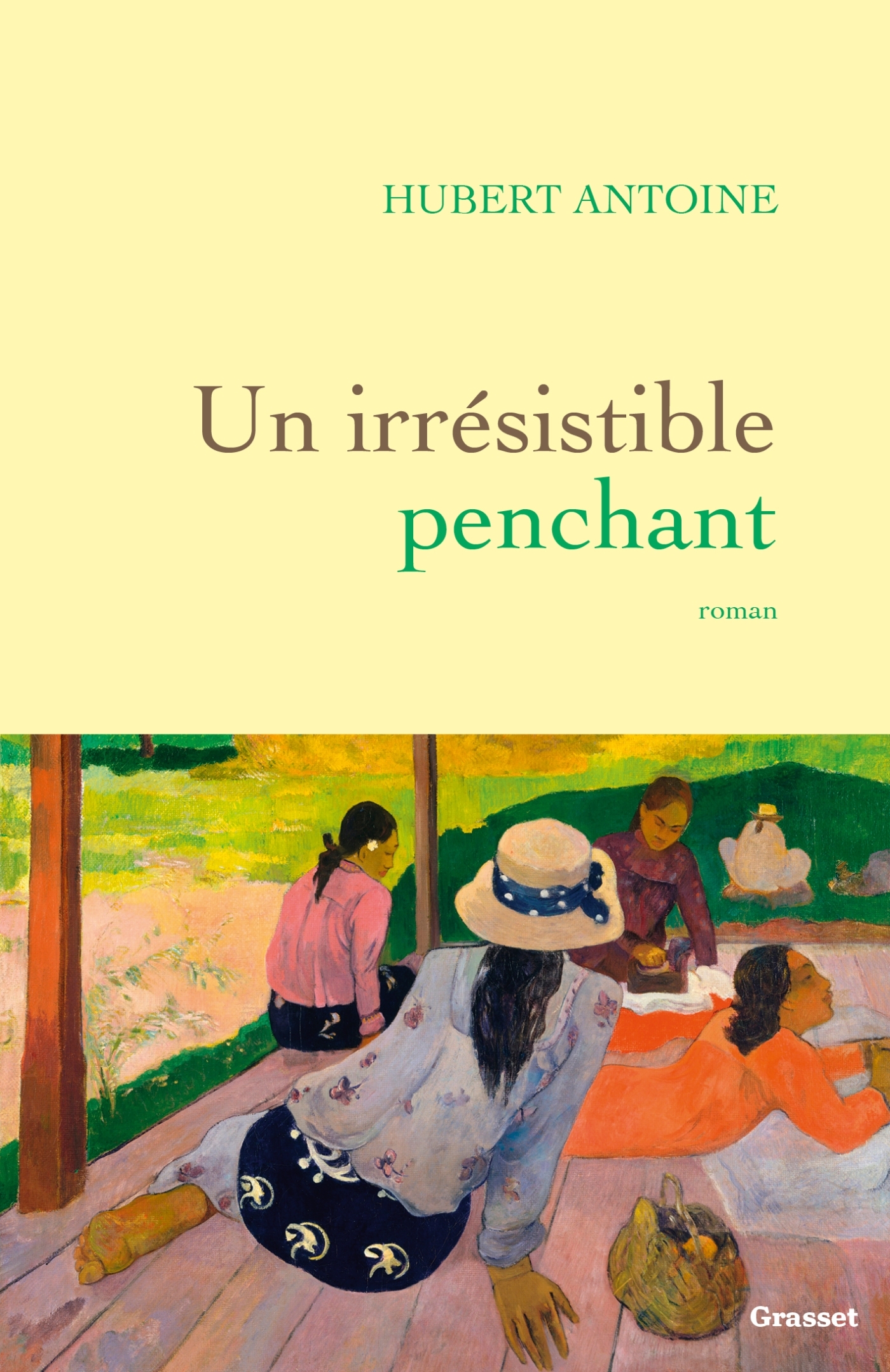 Un irrésistible penchant - Hubert Antoine - GRASSET