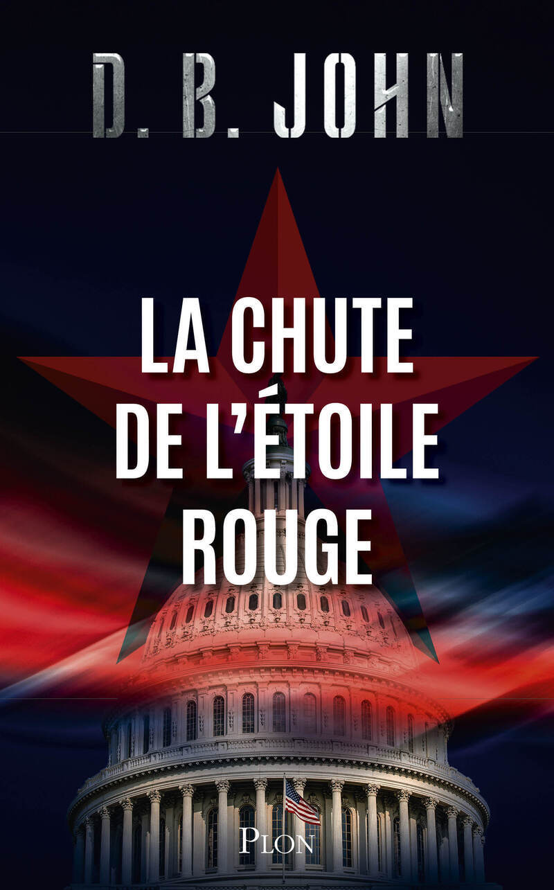 La Chute de l'étoile rouge - D. B. John - PLON