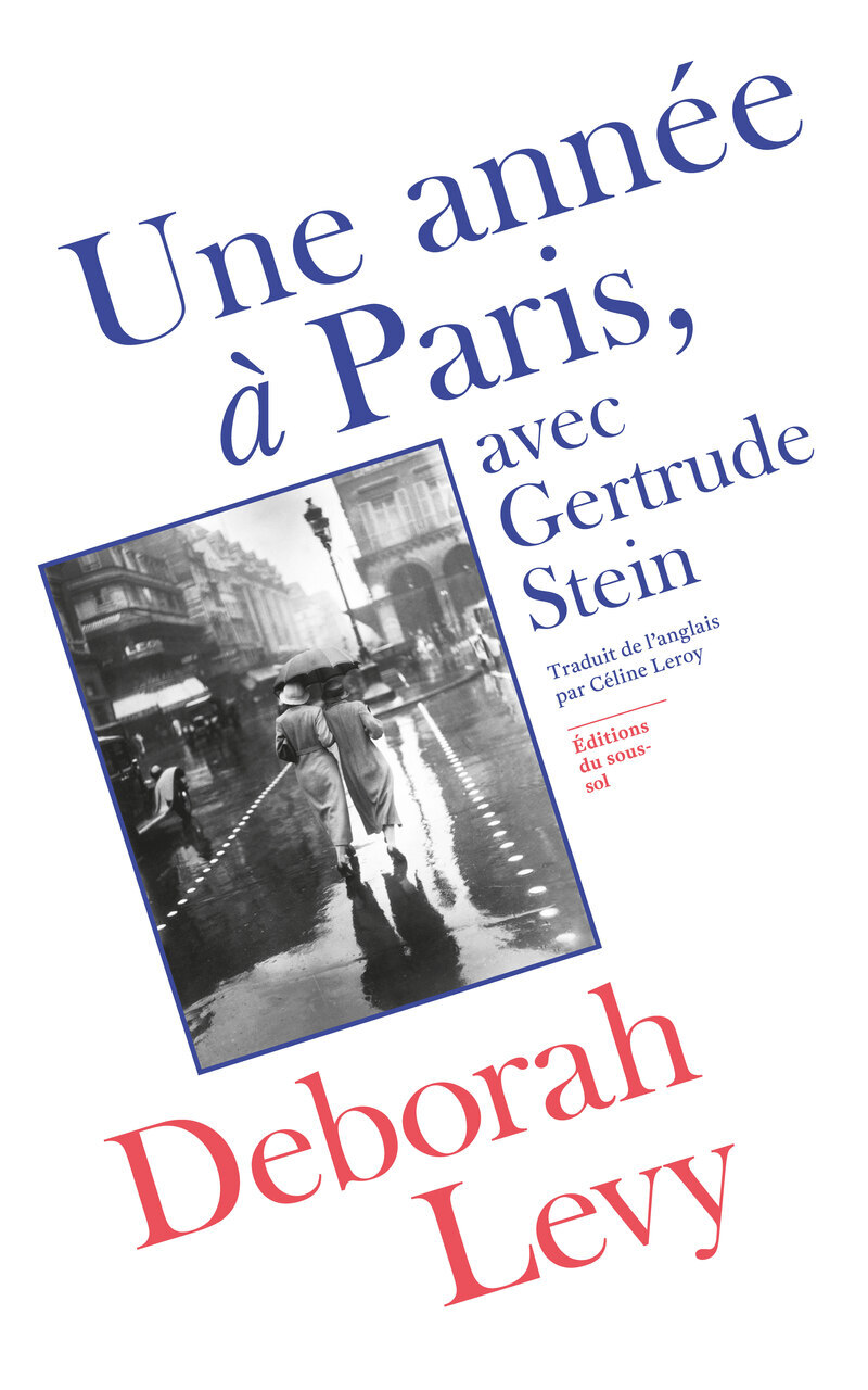 Une année à Paris - Avec Gertrude Stein - Deborah Levy - SOUS SOL