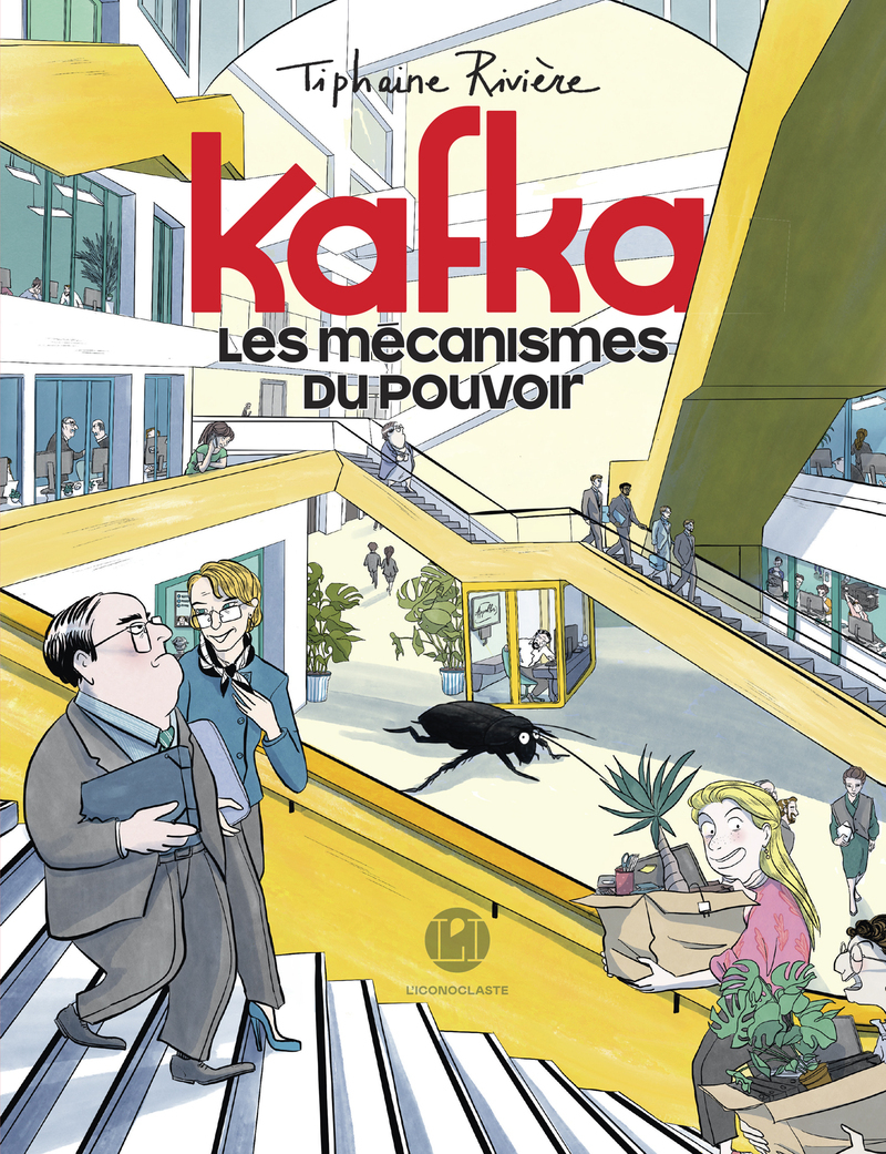 Kafka, les mécanismes du pouvoir - Tiphaine Rivière - ICONOCLASTE