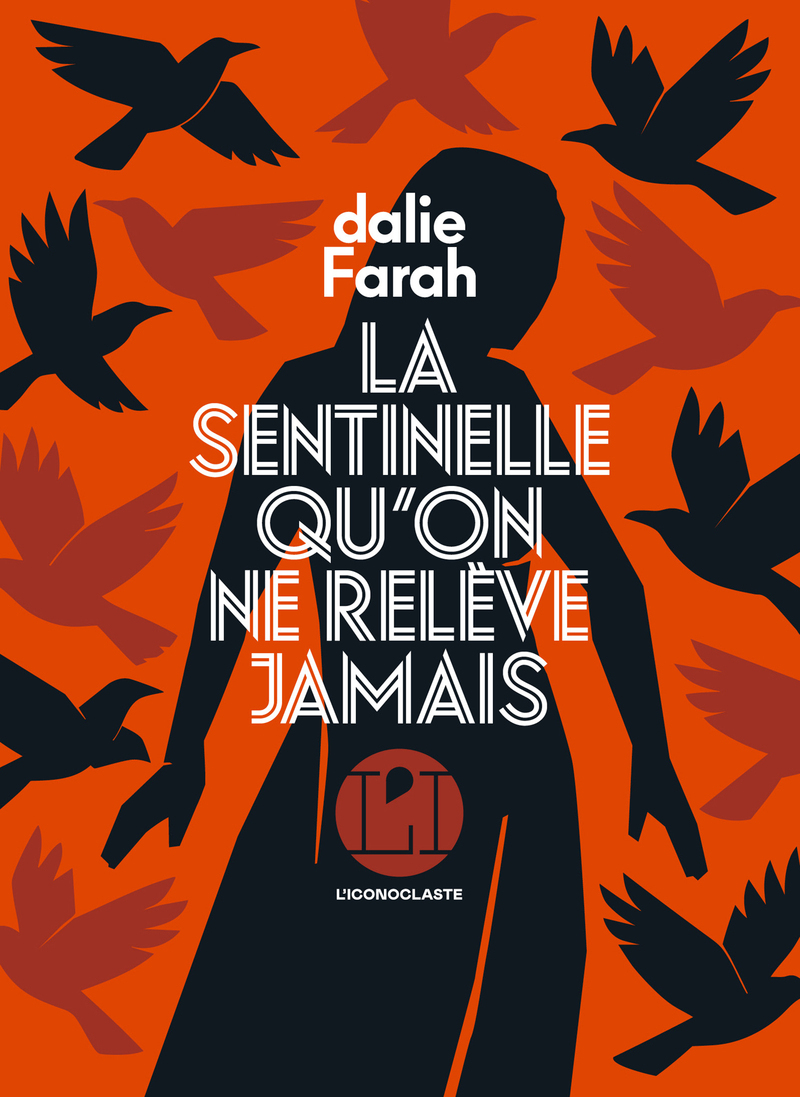 La sentinelle qu'on ne relève jamais - Dalie Farah - ICONOCLASTE