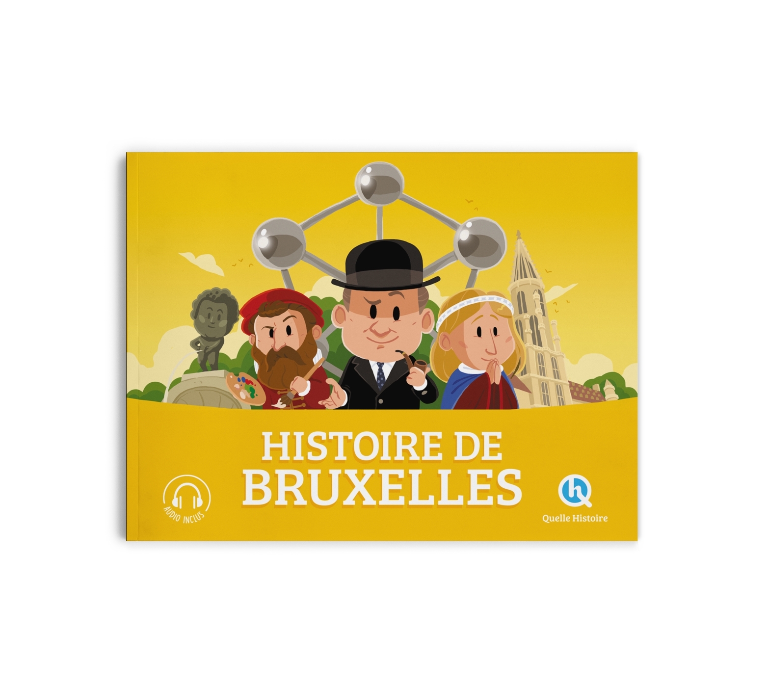 Histoire de Bruxelles - Alban LELOUP - QUELLE HISTOIRE