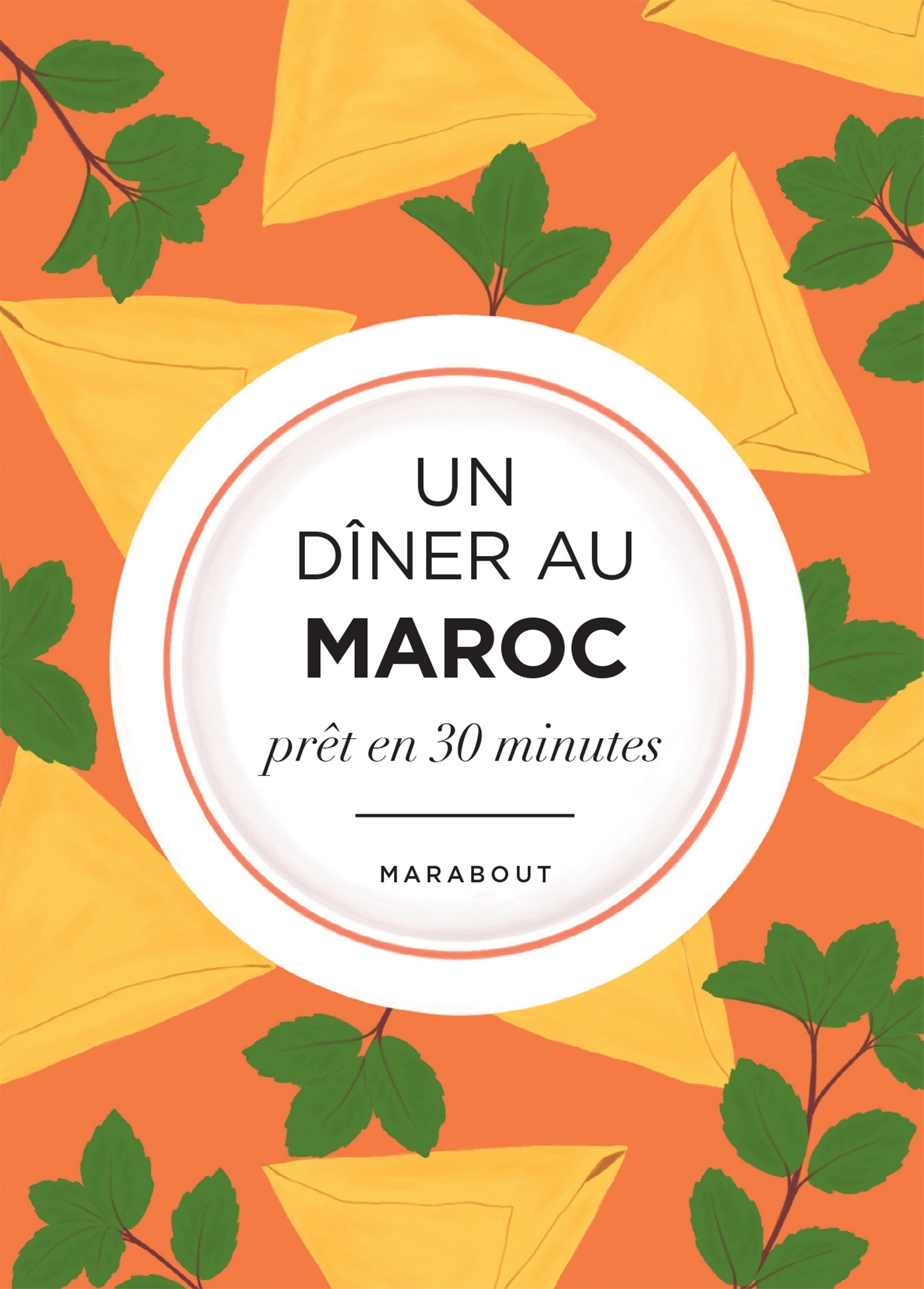 Un dîner au Maroc - Yasmine Aissaoui - MARABOUT