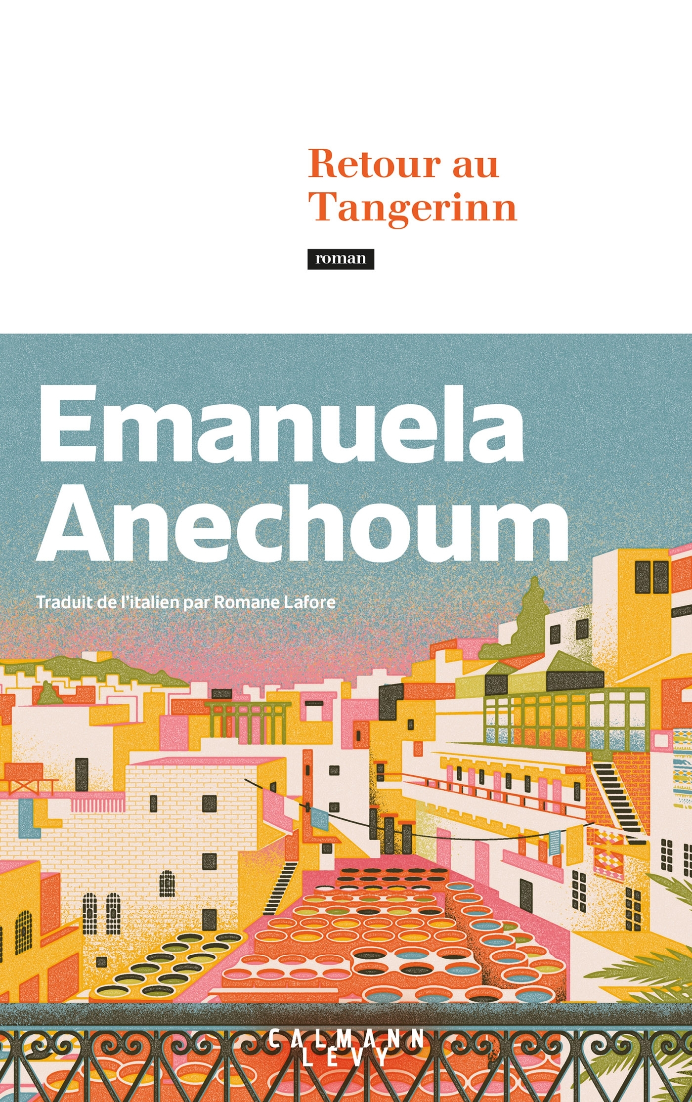 Retour au Tangerinn - Emanuela Anechoum - CALMANN-LEVY