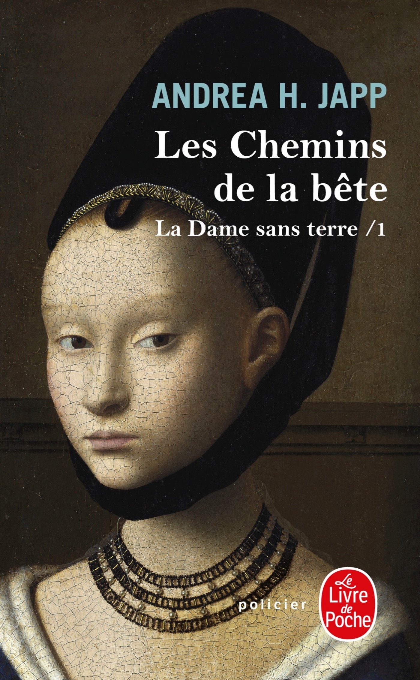 Les Chemins de la bête (La Dame sans terre, Tome 1) - Andrea H. Japp - LGF