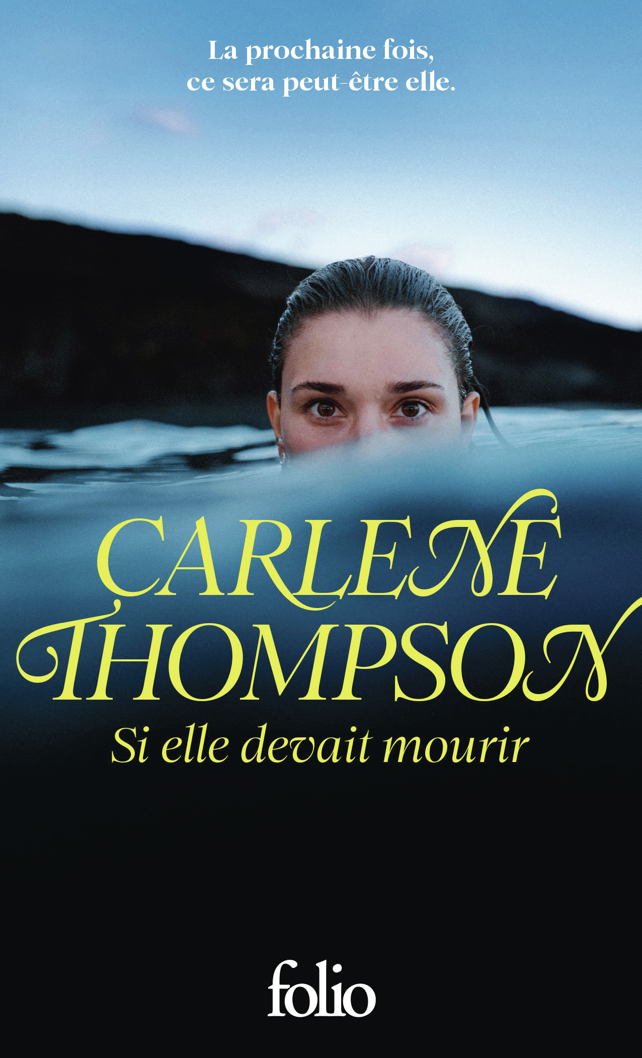 Si elle devait mourir -  CARLENE THOMPSON, Carlene Thompson - FOLIO