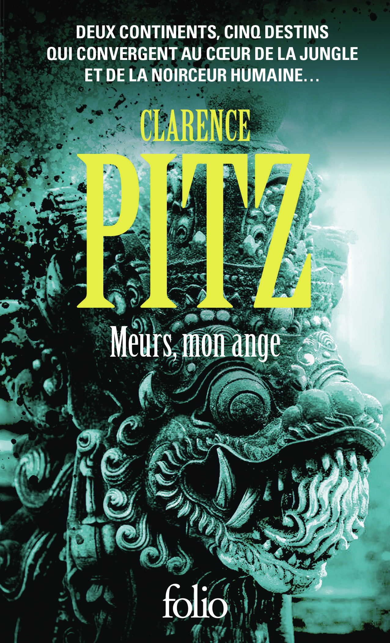 Meurs, mon ange -  CLARENCE PITZ, Clarence Pitz - FOLIO